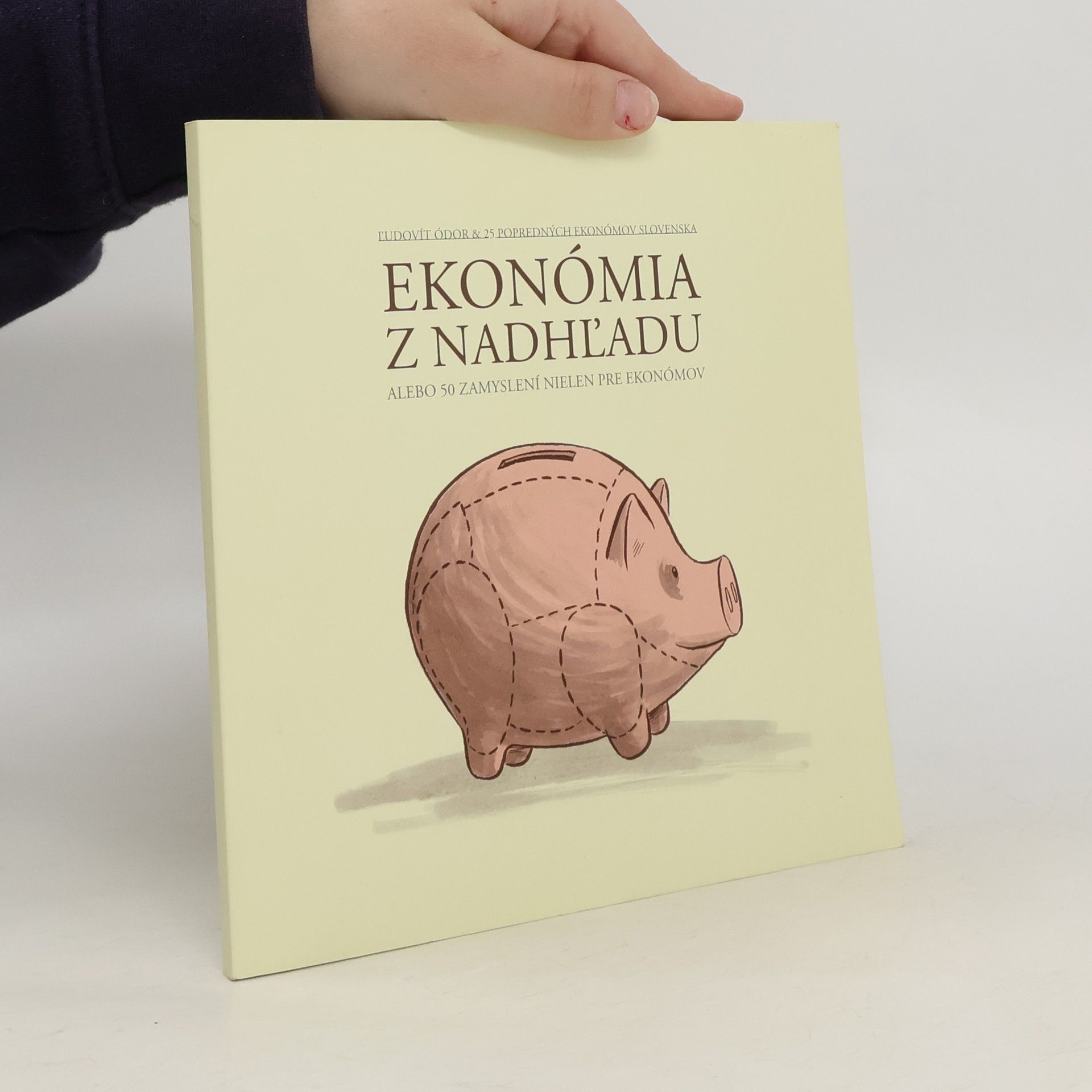Ľudovít Ódor Ekonómia z nadhľadu alebo 50 zamyslení nielen pre ekonómov