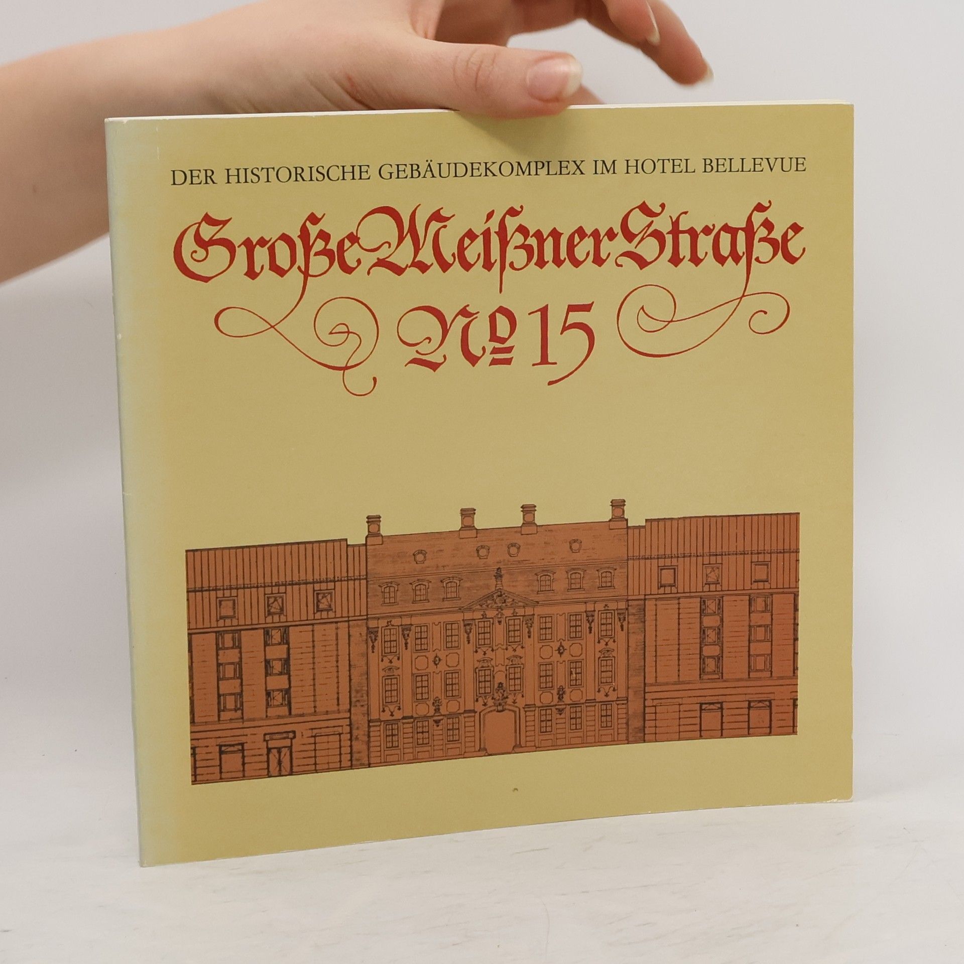 Collectif d'auteurs Der historische Gebaudekomplex im Hotel Bellevue. Große Meißner Straße 15