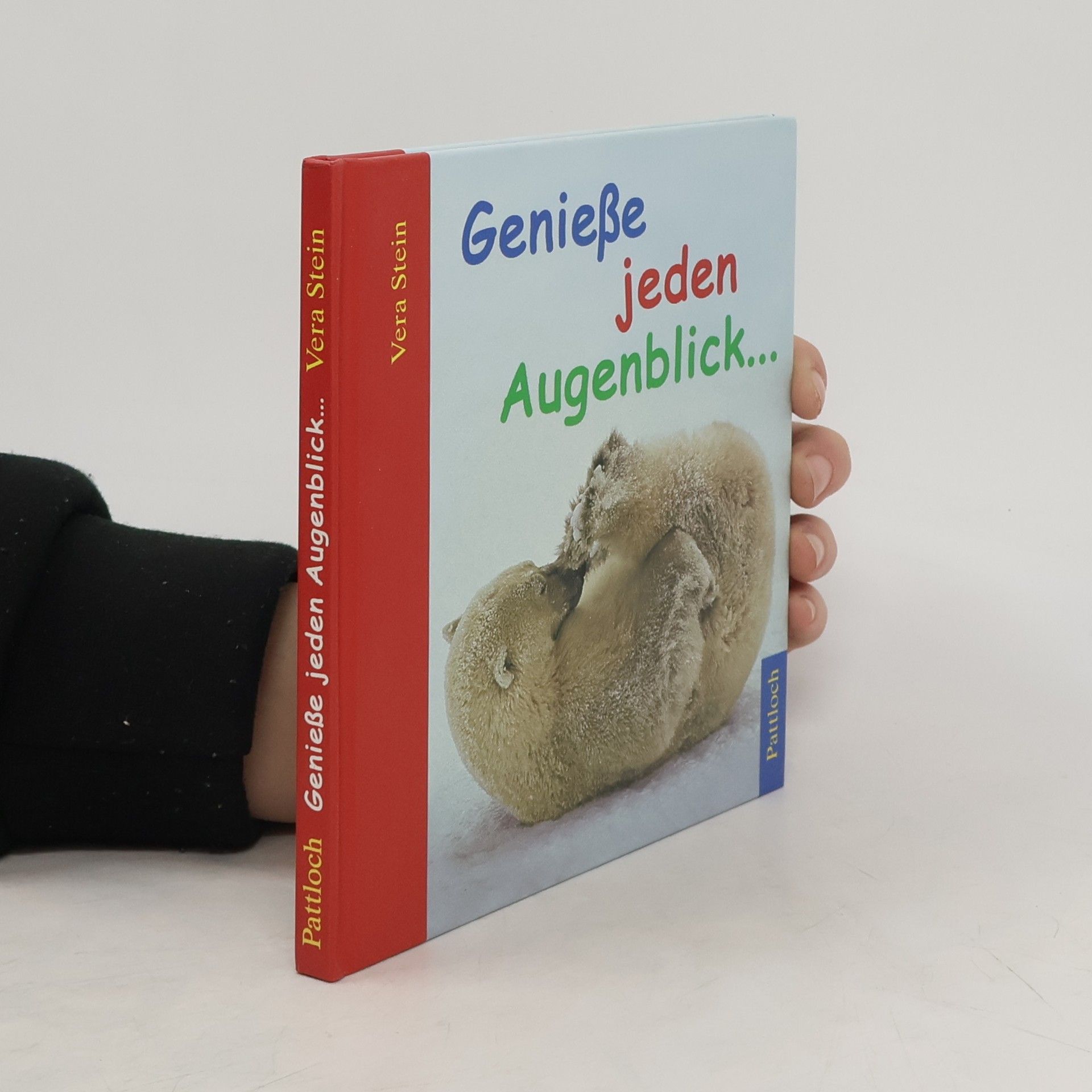 Vera Stein Genieße jeden Augenblick ...