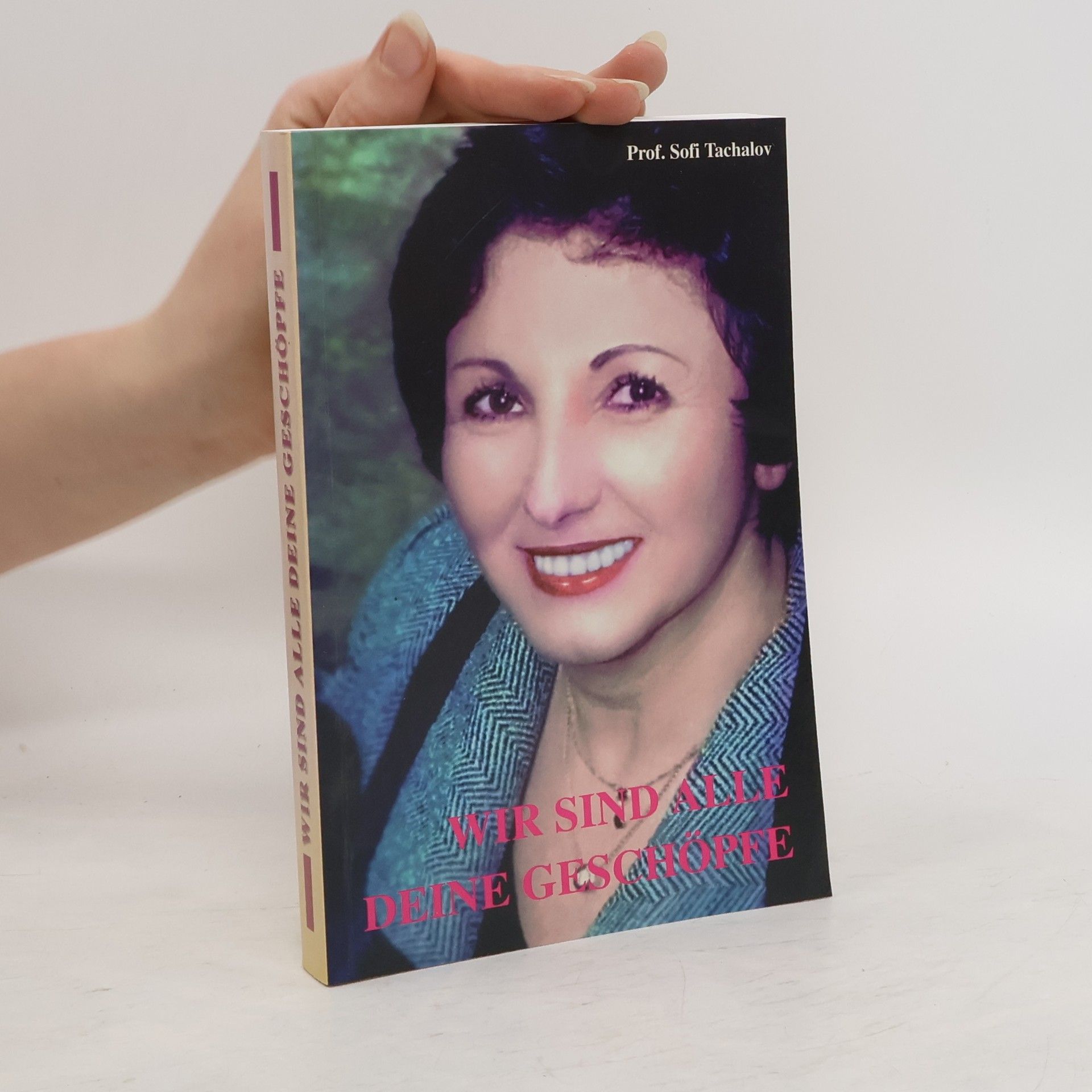 Sofi Tachalov Wir sind alle deine Geschöpfe