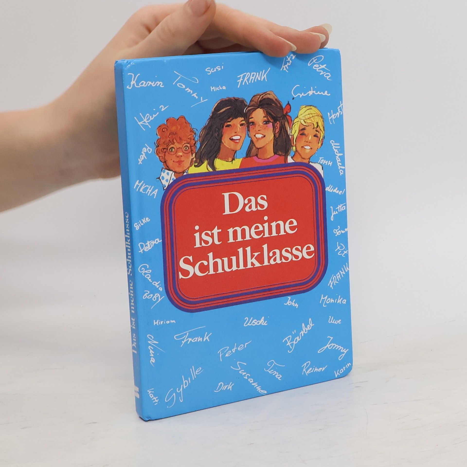 Autorenkollektiv Das ist meine Schulklasse