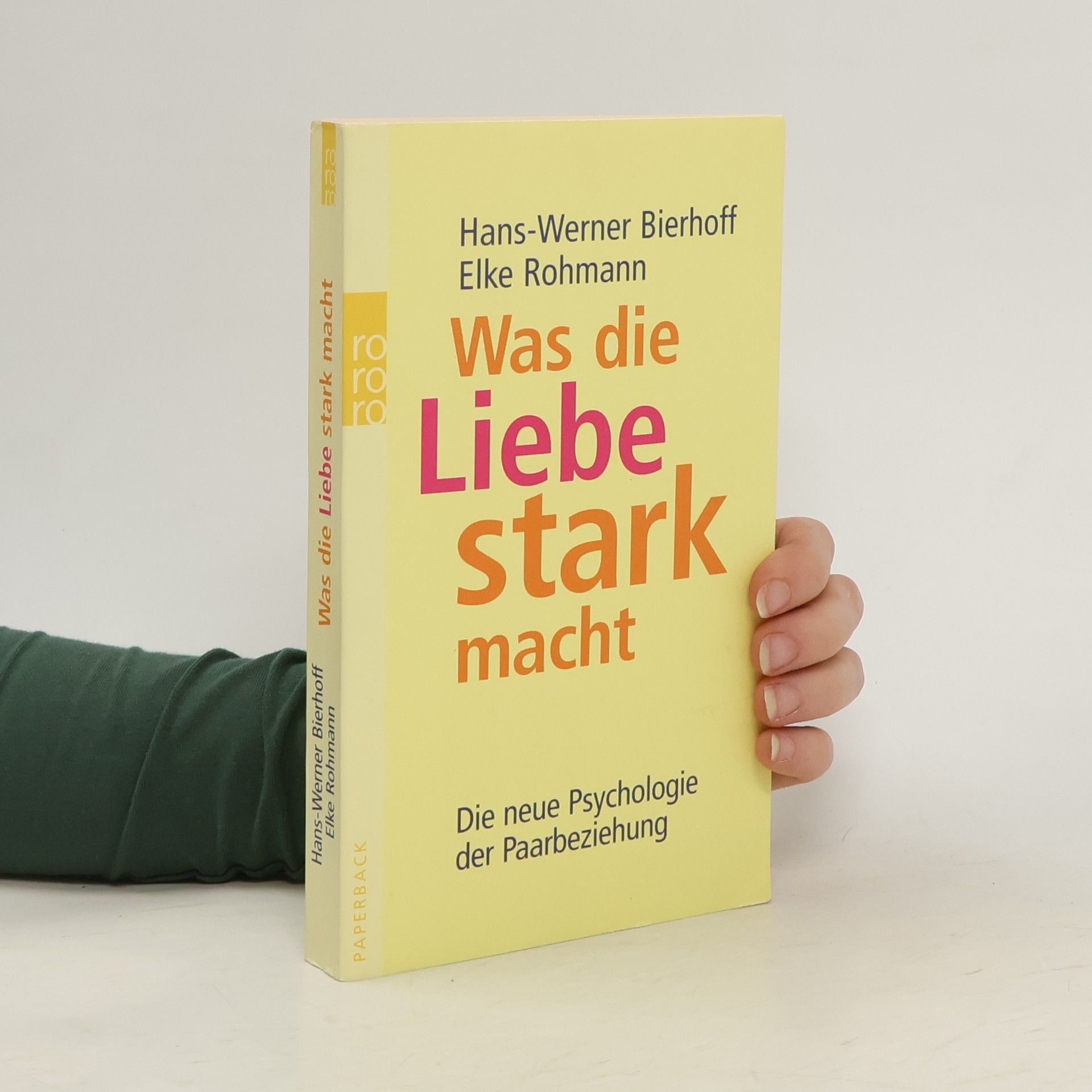 Hans Werner Bierhoff Was die Liebe stark macht