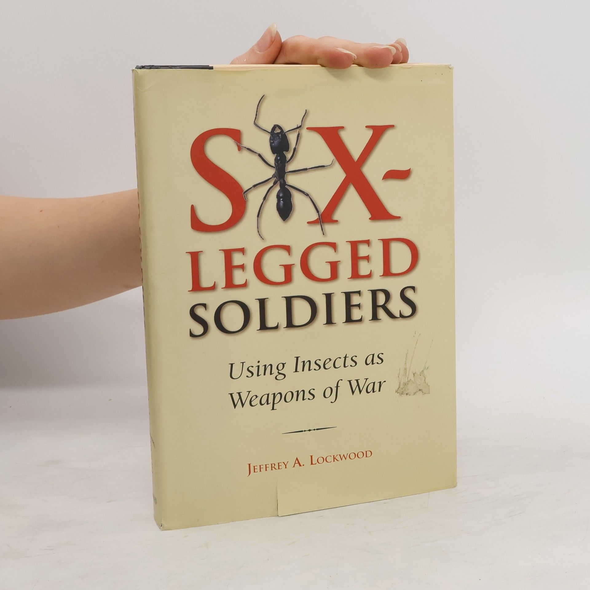 Jeffrey A Lockwood Six-Legged Soldiers