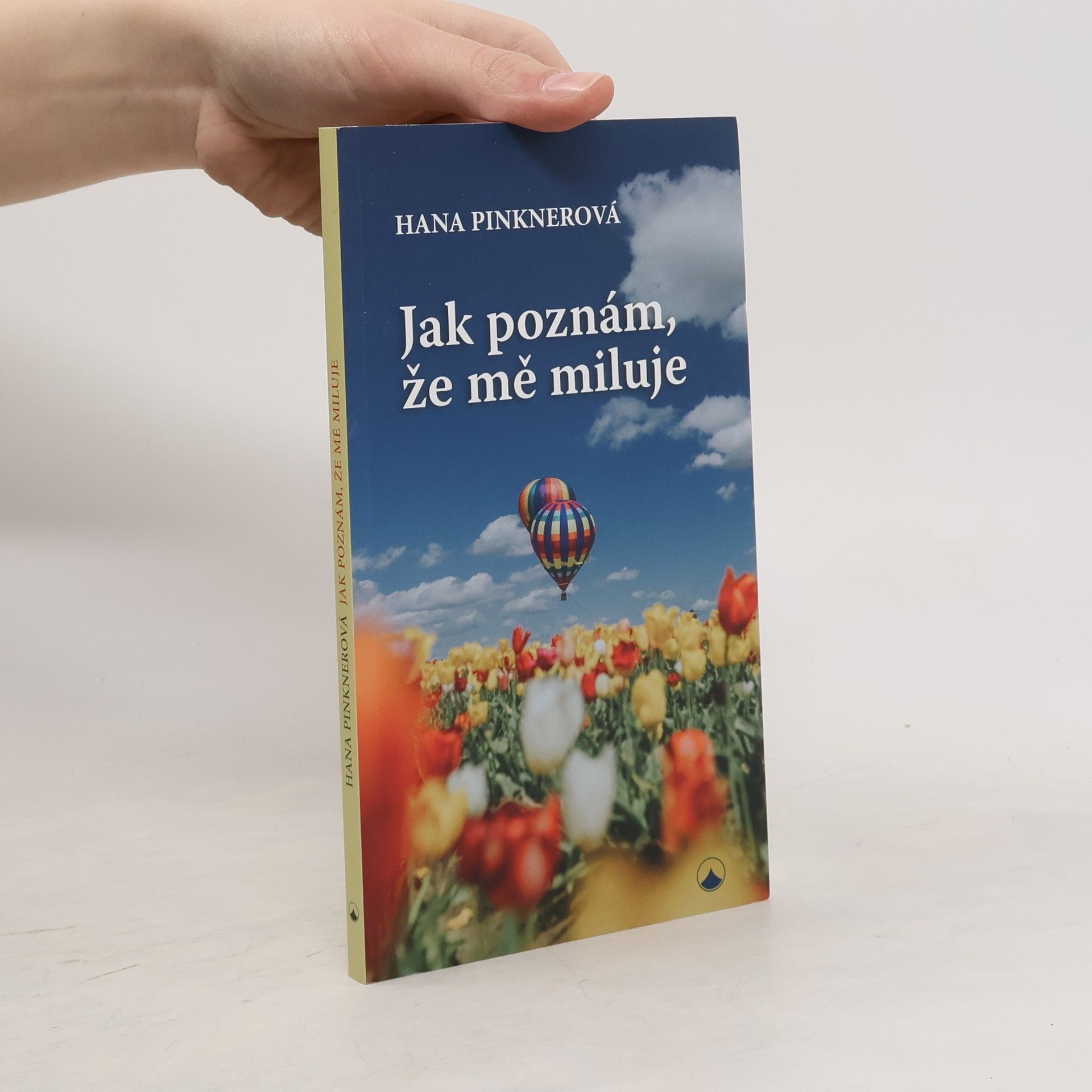 Hana Pinknerová Jak poznám, že mě miluje