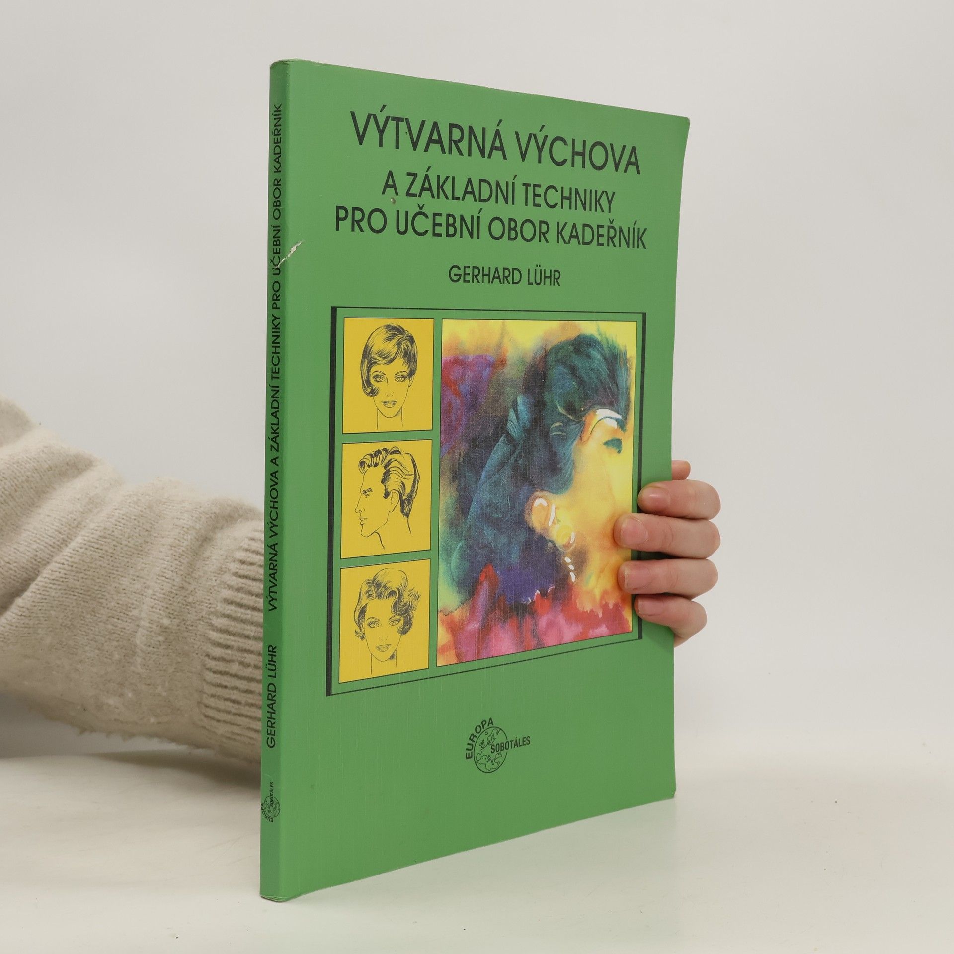Gerhard Lühr Výtvarná výchova a základní techniky pro učební obor kadeřník