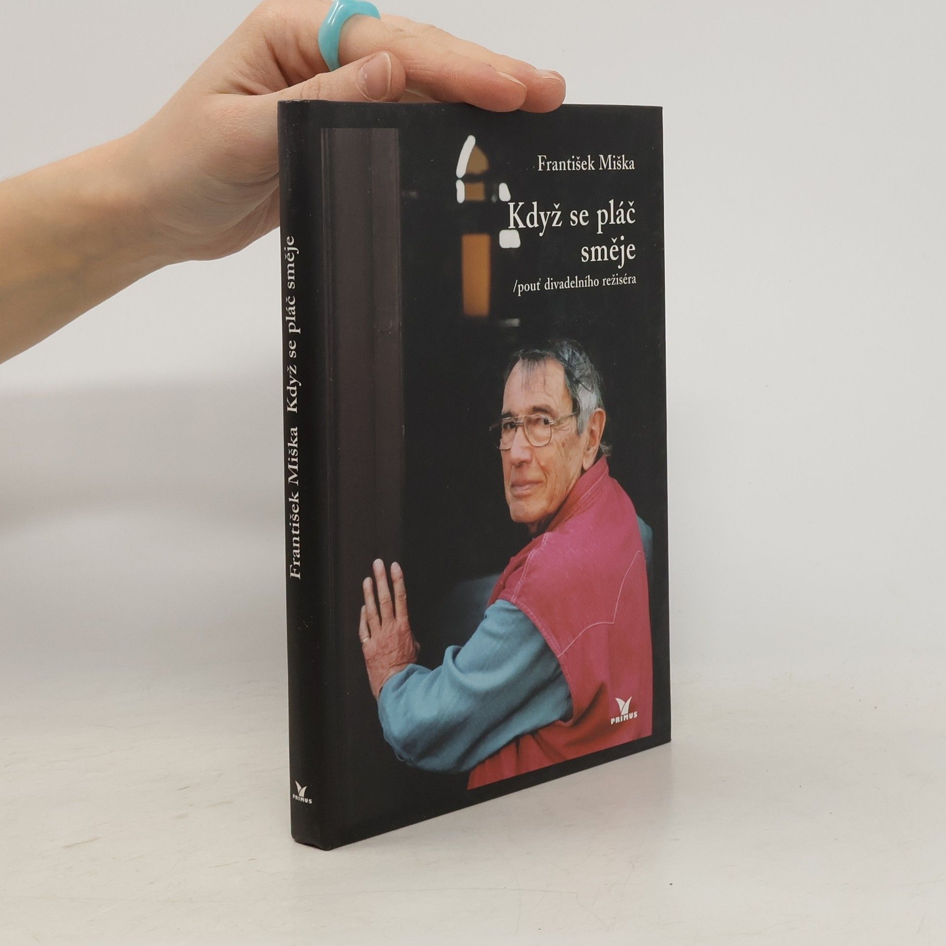 František Miška Když se pláč směje. Pouť divadelního režiséra