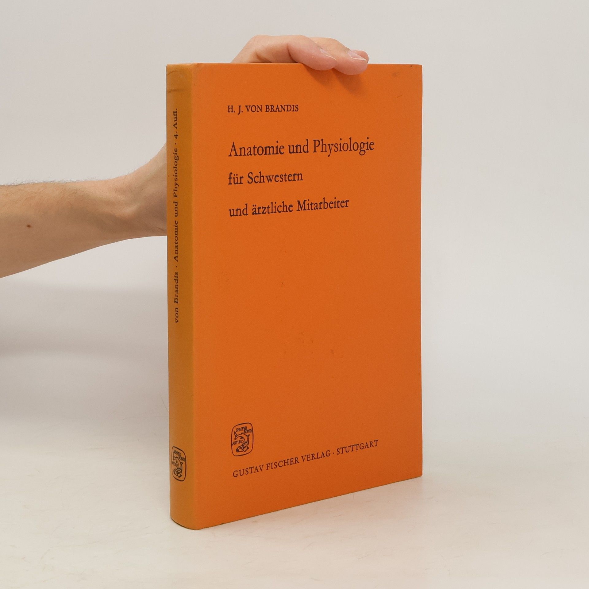 Hans Joachim von Brandis Anatomie und Physiologie für Schwestern und ärztliche Mitarbeiter