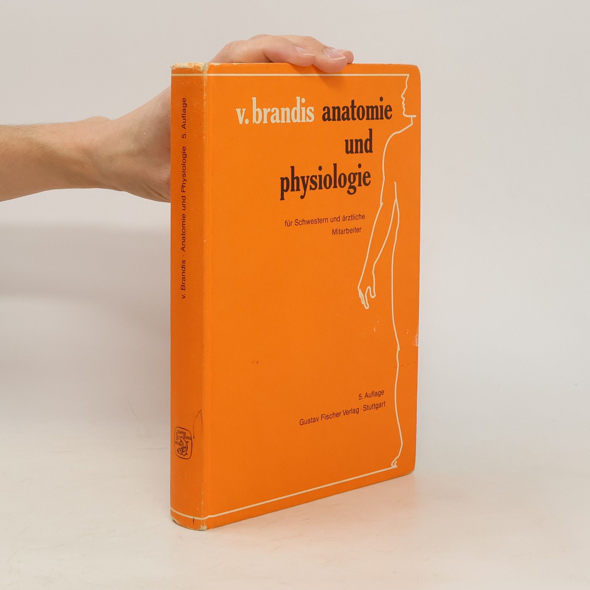 Hans Joachim von Brandis Anatomie und Physiologie für Schwestern und ärztliche Mitarbeiter