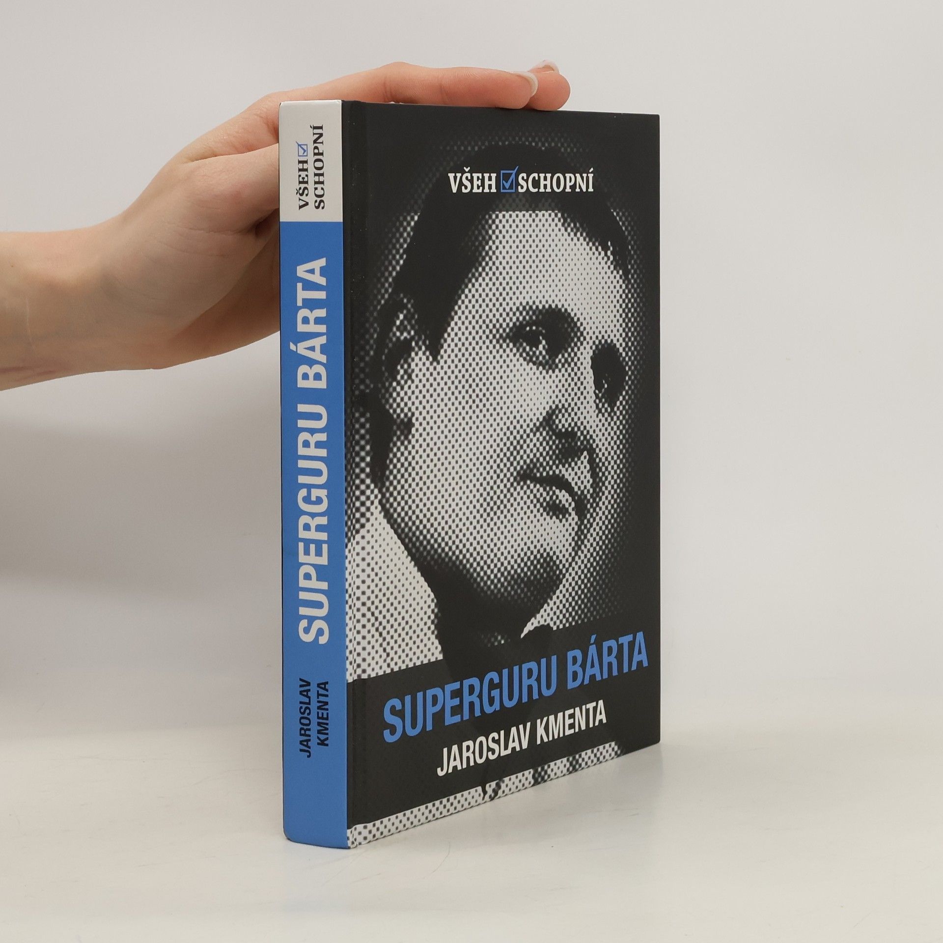 Jaroslav Kmenta Všehoschopní - superguru Bárta