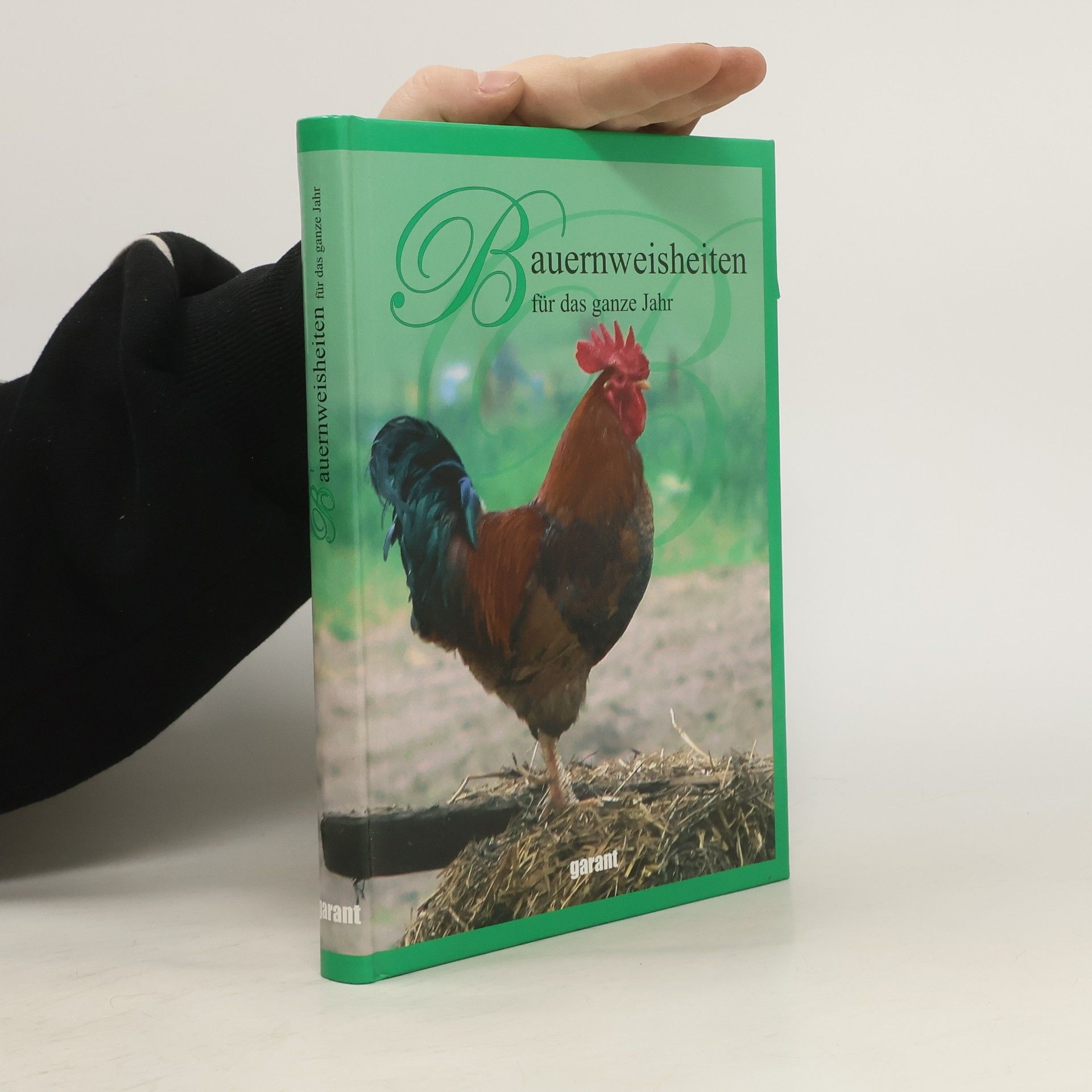 Autorenkollektiv Bauernweisheiten für das ganze Jahr