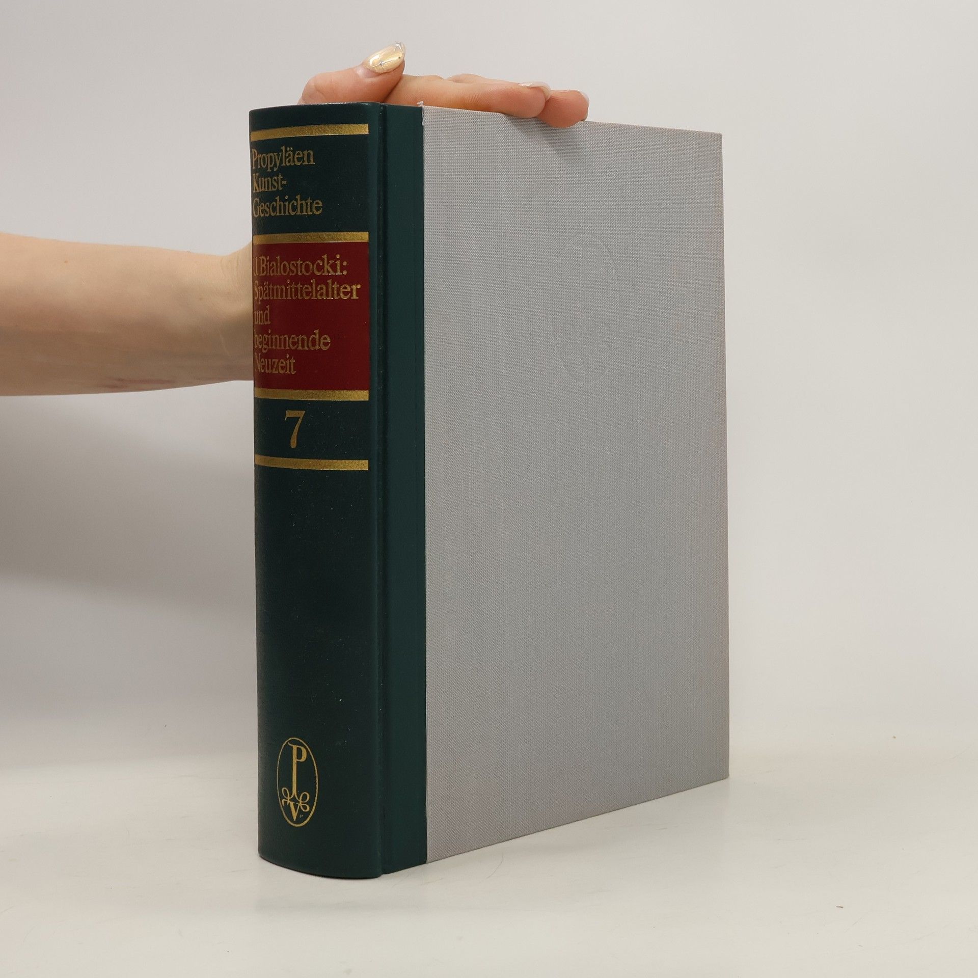 Jan Bialostocki Propylaen Kunst Geschichte 7. Spätmittelalter und beginnende Neuzeit