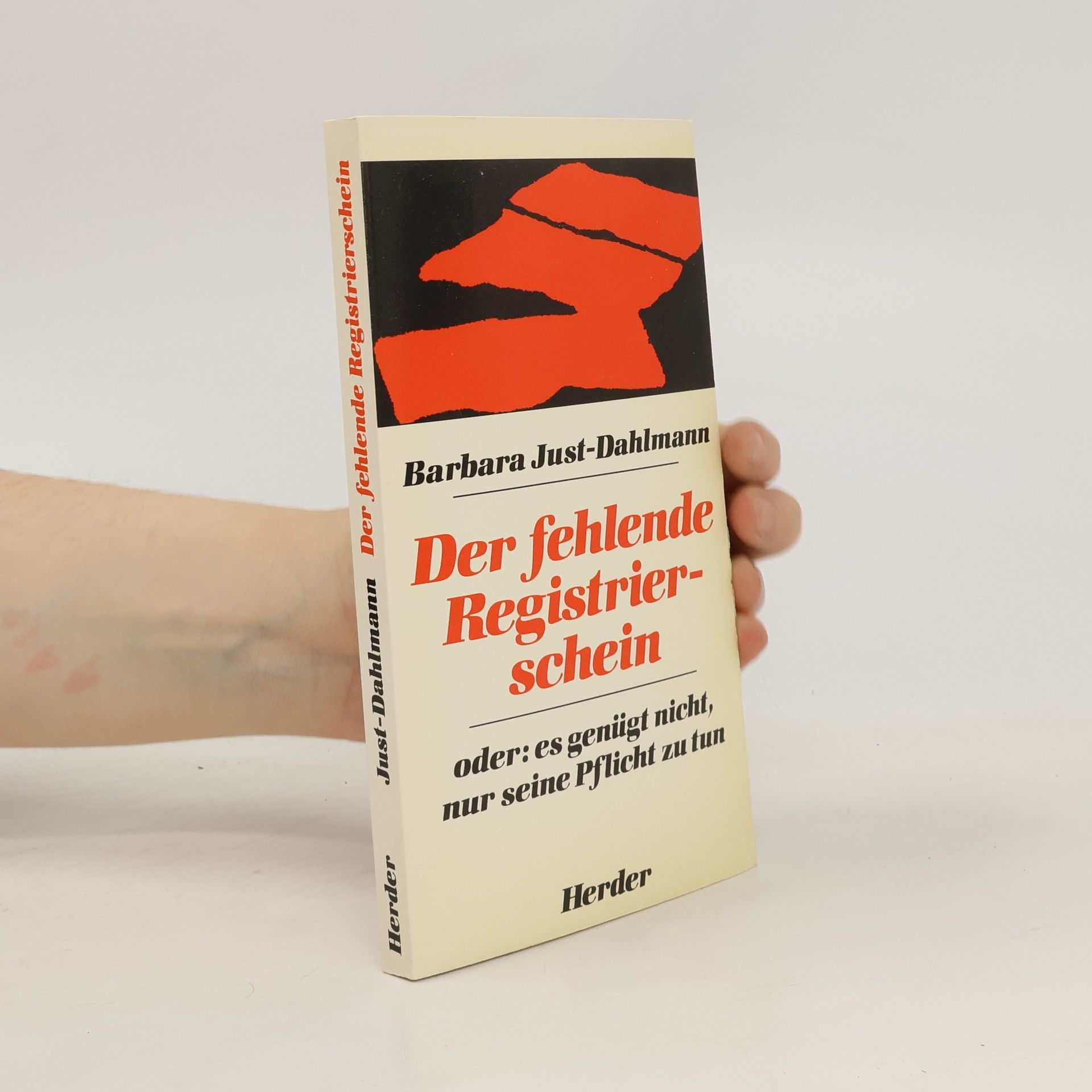 Barbara Just-Dahlmann Der fehlende Registrierschein oder: es genügt nicht, nur seine Pflicht zu tun