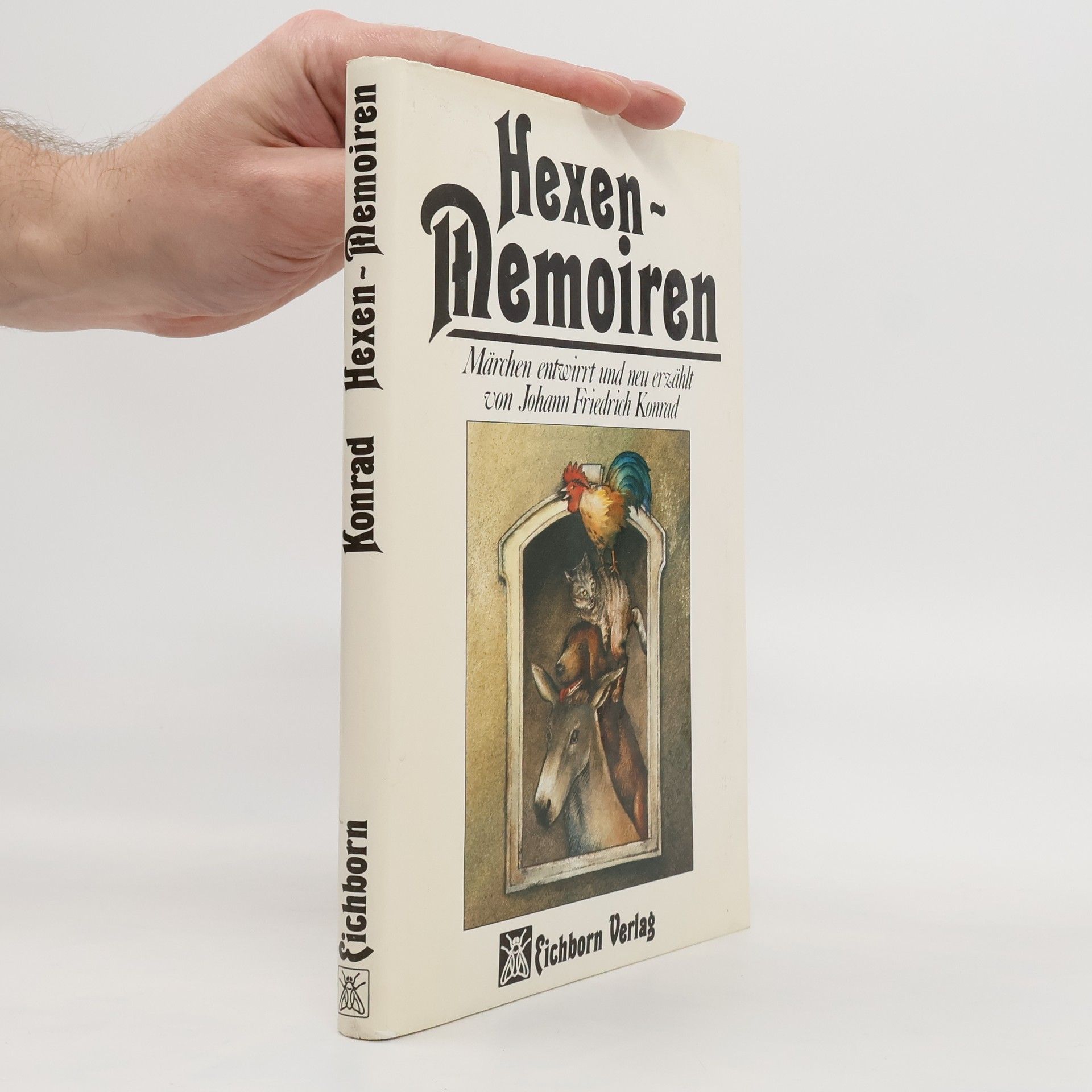 Johann F Konrad Hexen-Memoiren. Märchen entwirrt und neu erzählt