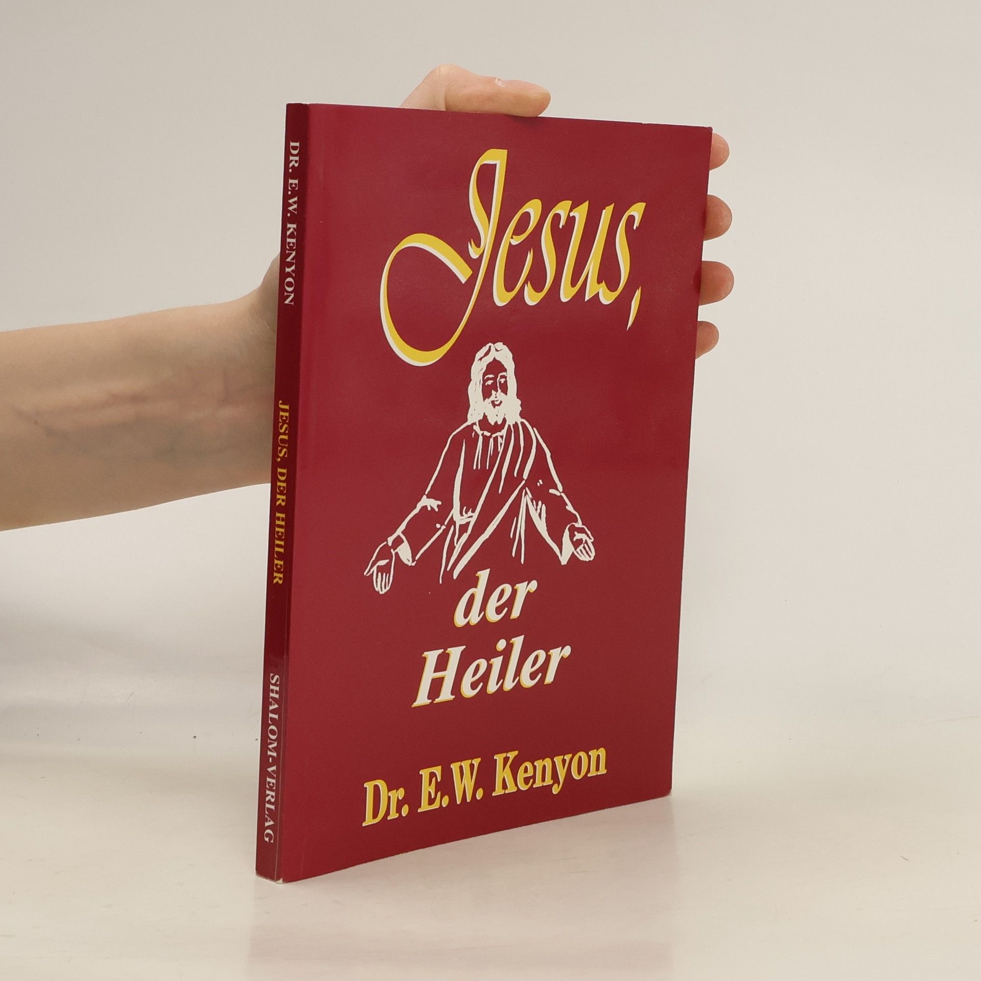 E. W. Kenyon Jesus, der Heiler