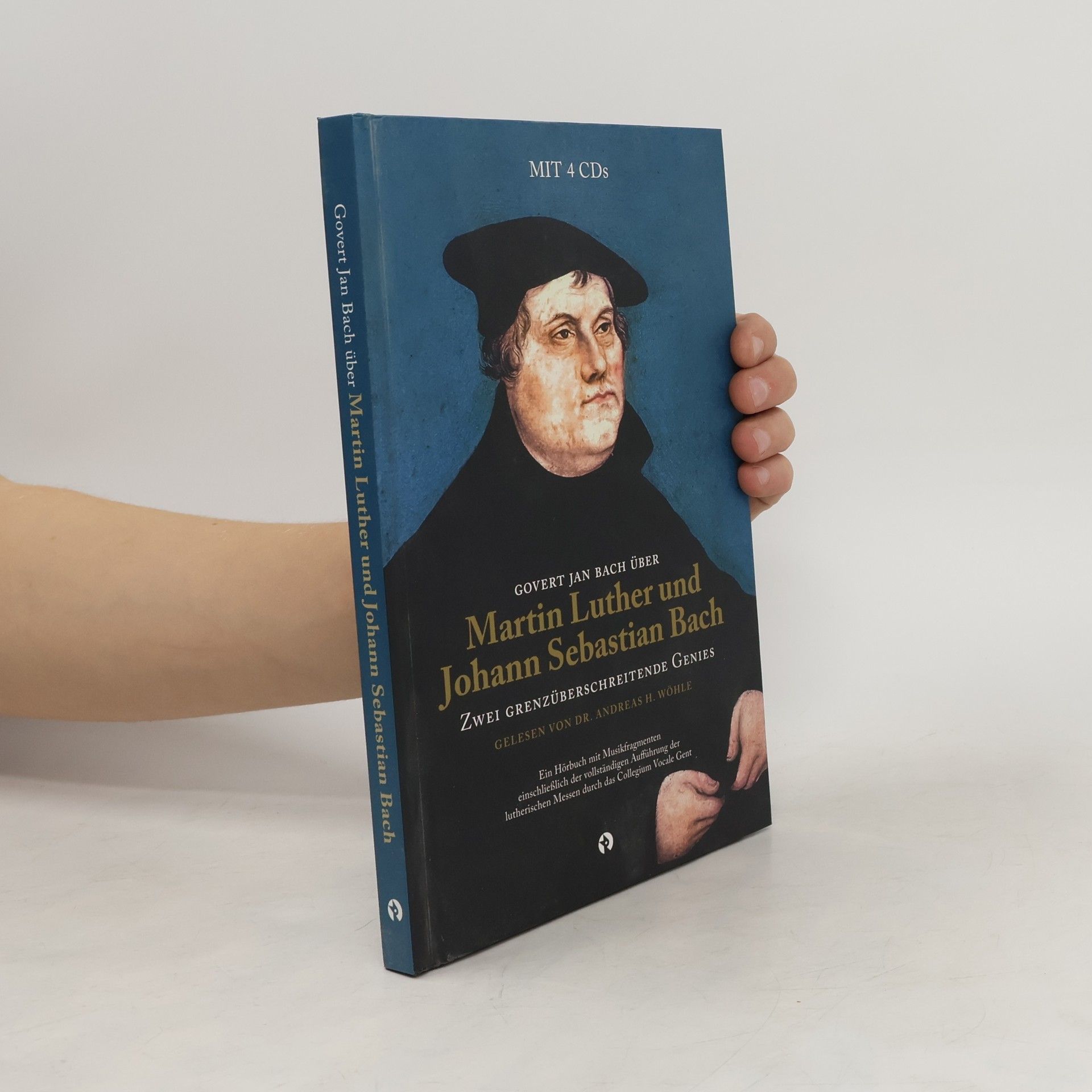 Govert Jan Bach Martin Luther und Johann Sebastian Bach: Zwei Grenzüberschreitende Genies, m. 4 Audio-CDs