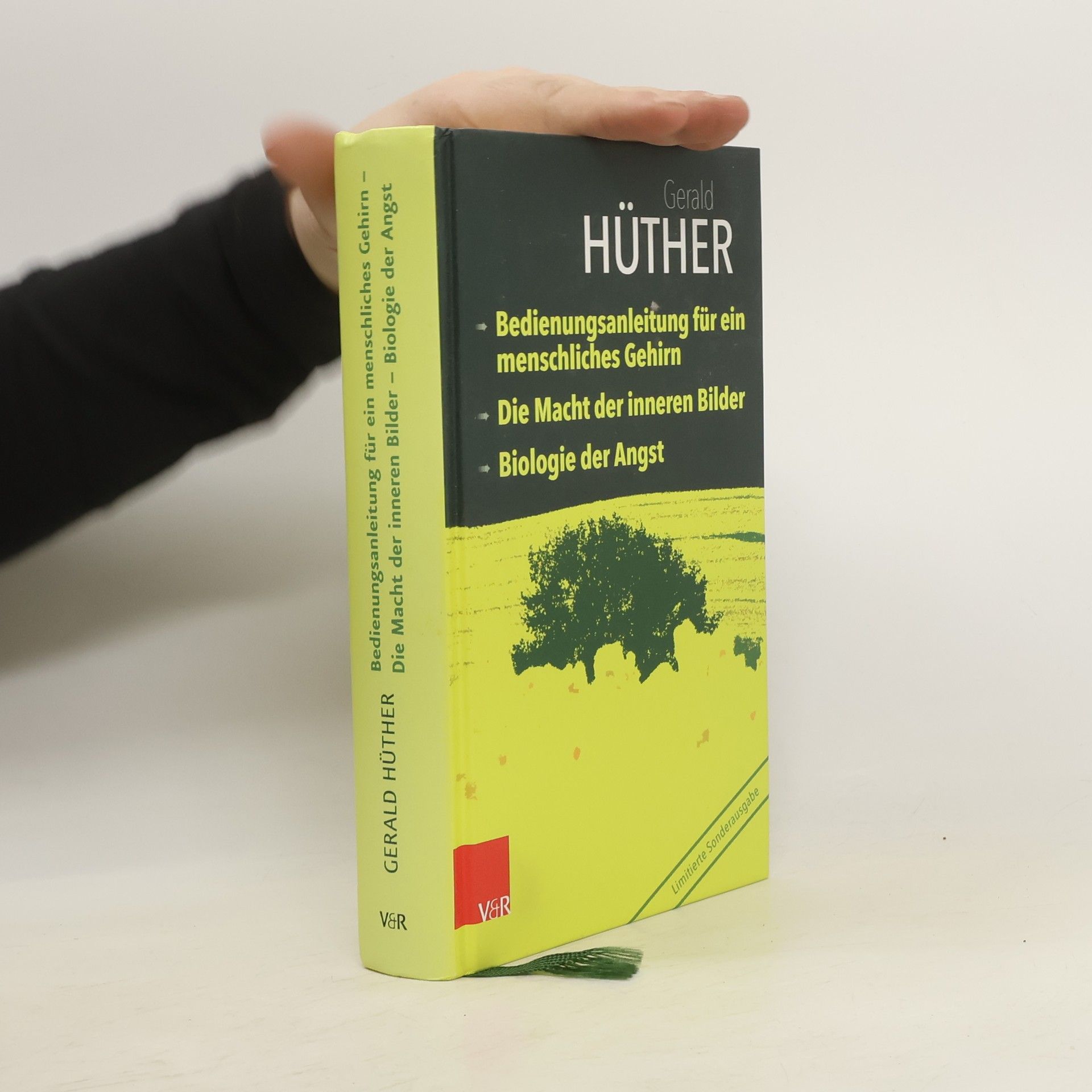 Gerald Hüther Bedienungsanleitung für ein menschliches Gehirn - Die Macht der inneren Bilder - Biologie der Angst
