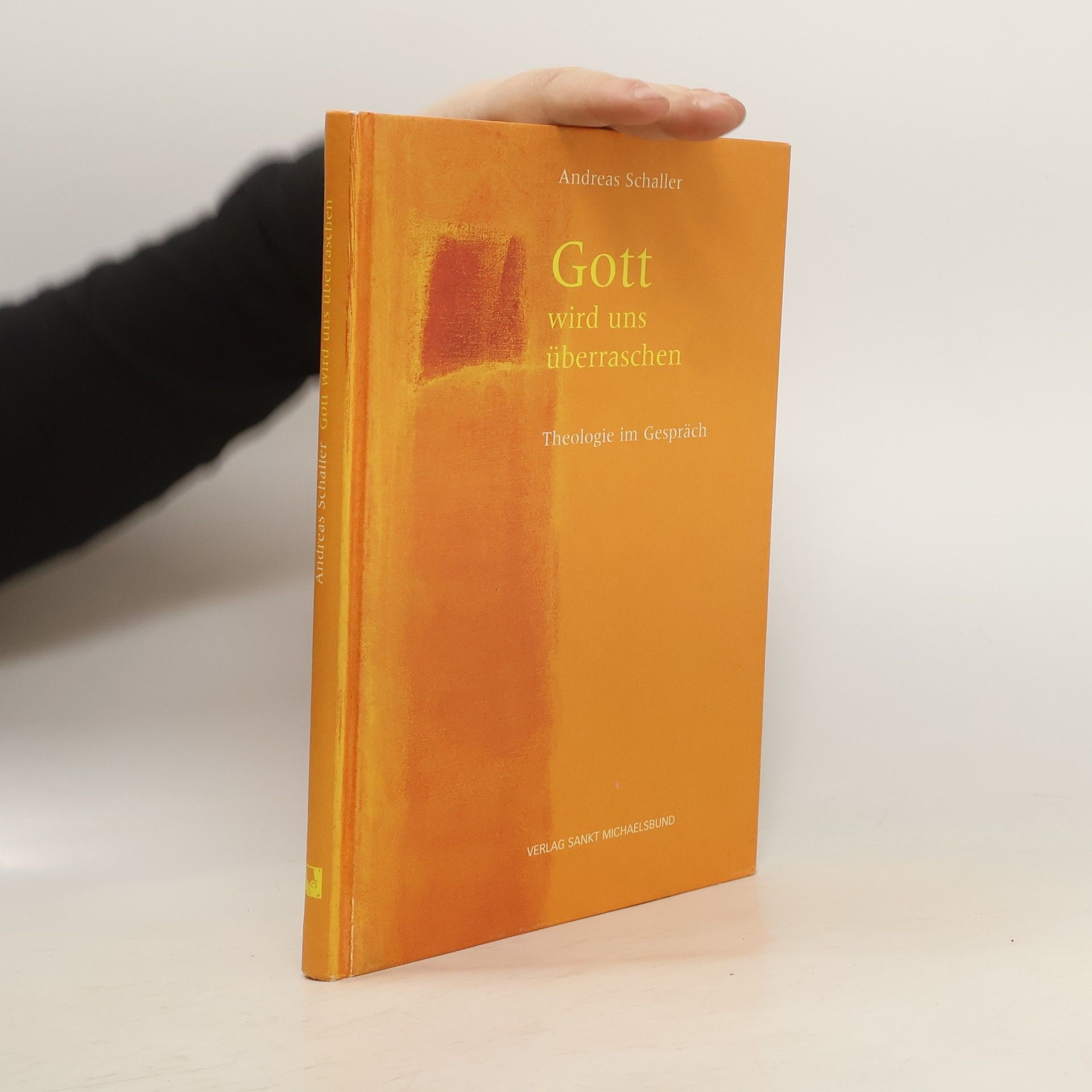 Andreas Schaller Gott wird uns überraschen. Theologie im Gespräch