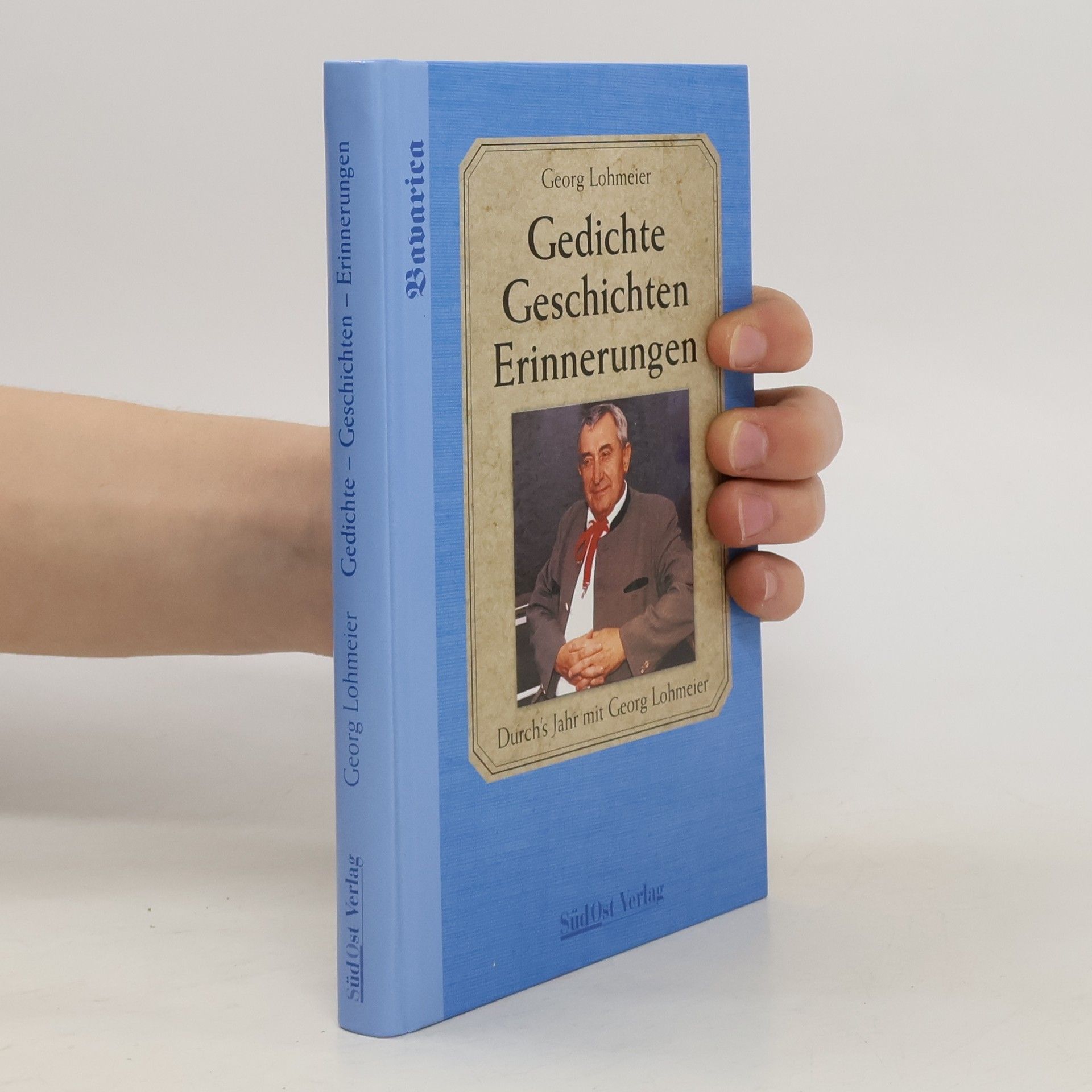 Georg Lohmeier Gedichte Geschichten Erinnerungen. Durch's Jahr mit Georg Lohmeier