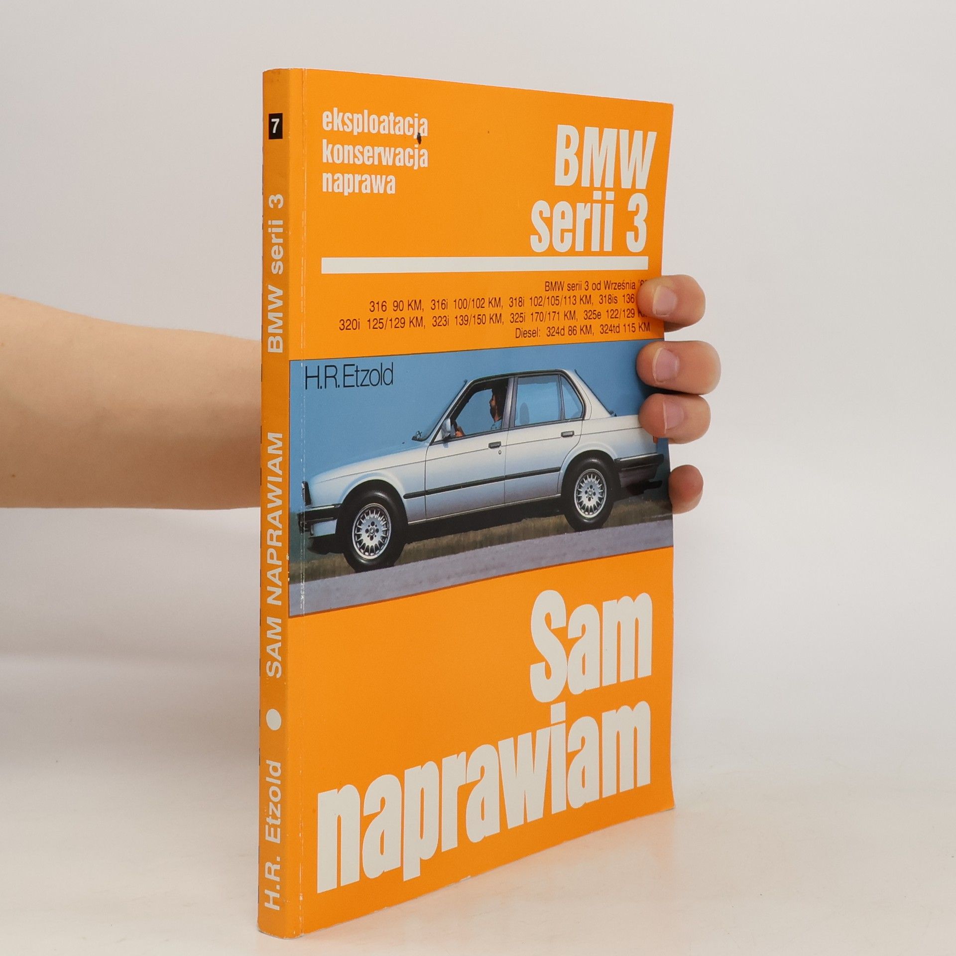 Hans Rüdiger Etzold Sam naprawiam. BMW serii 3