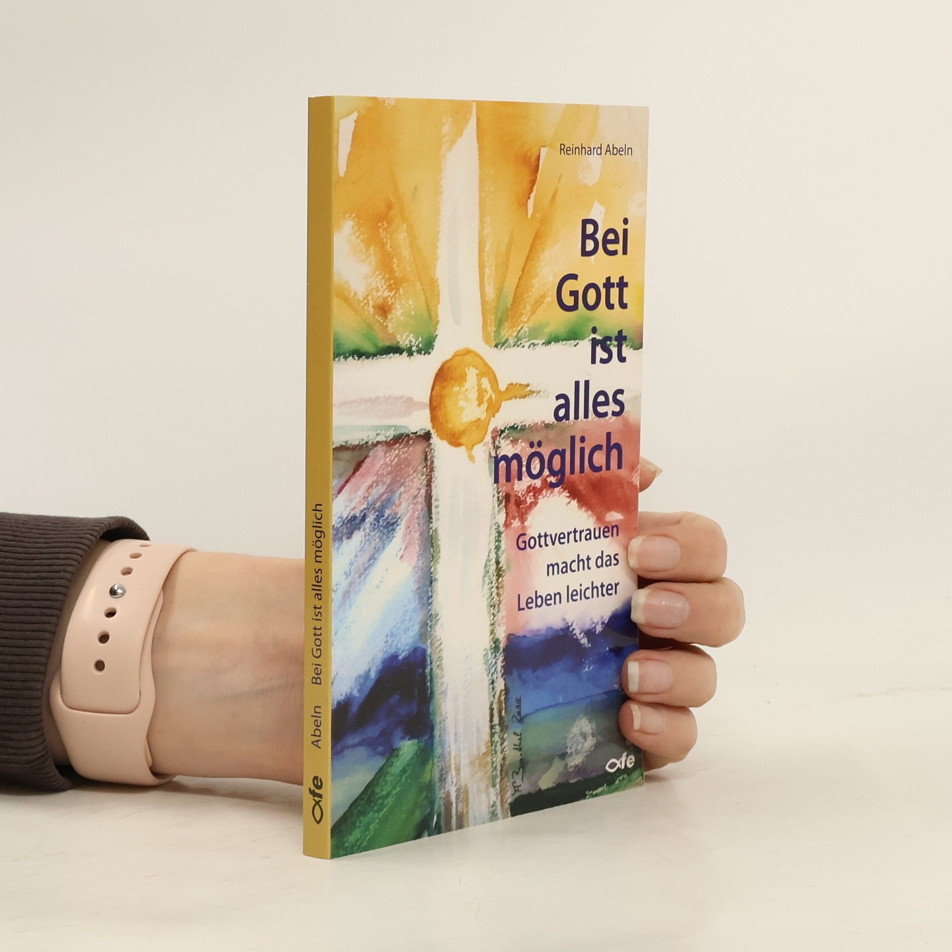 Reinhard Abeln Bei Gott ist alles möglich