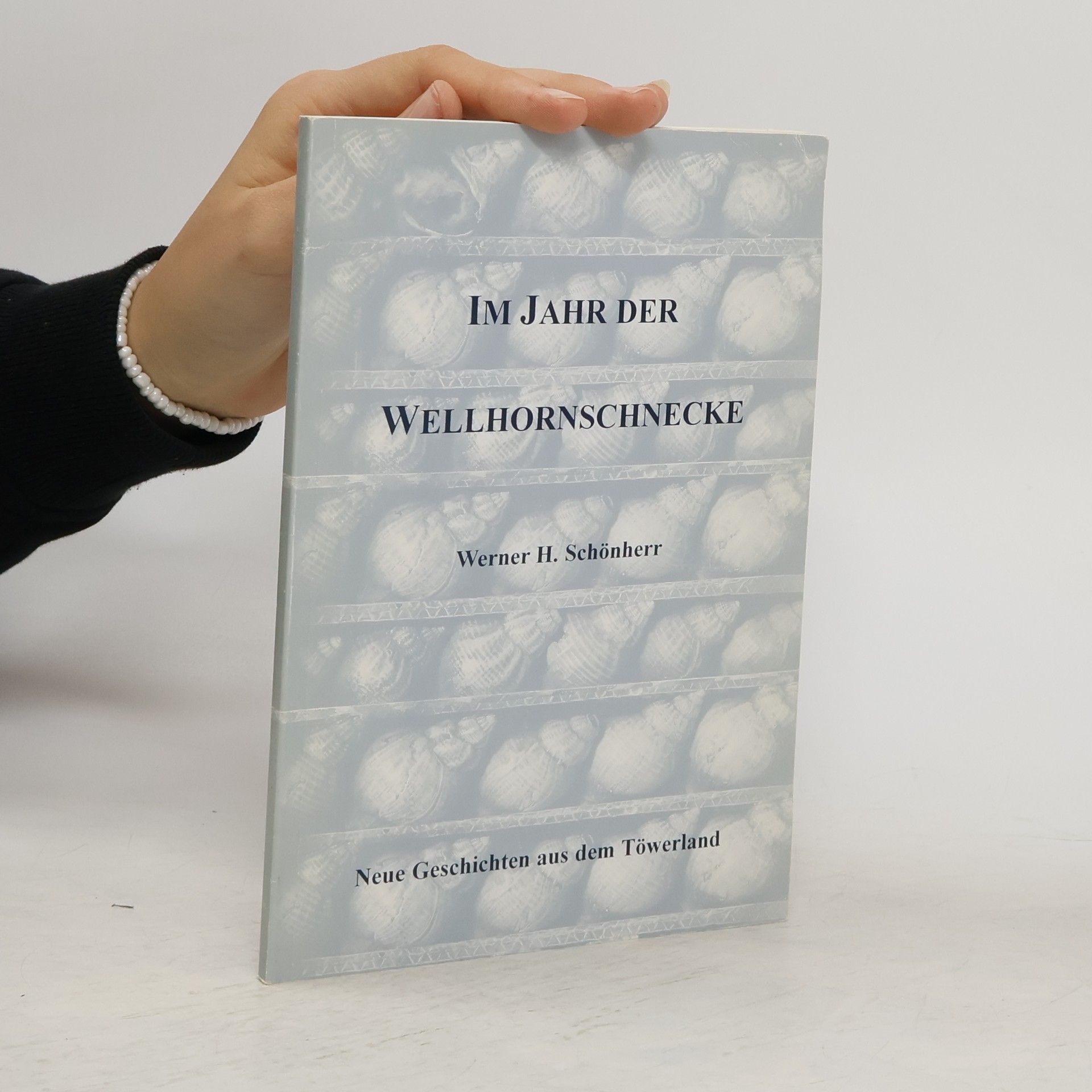 Werner H. Schönherr Im Jahr der Wellhornschnecke