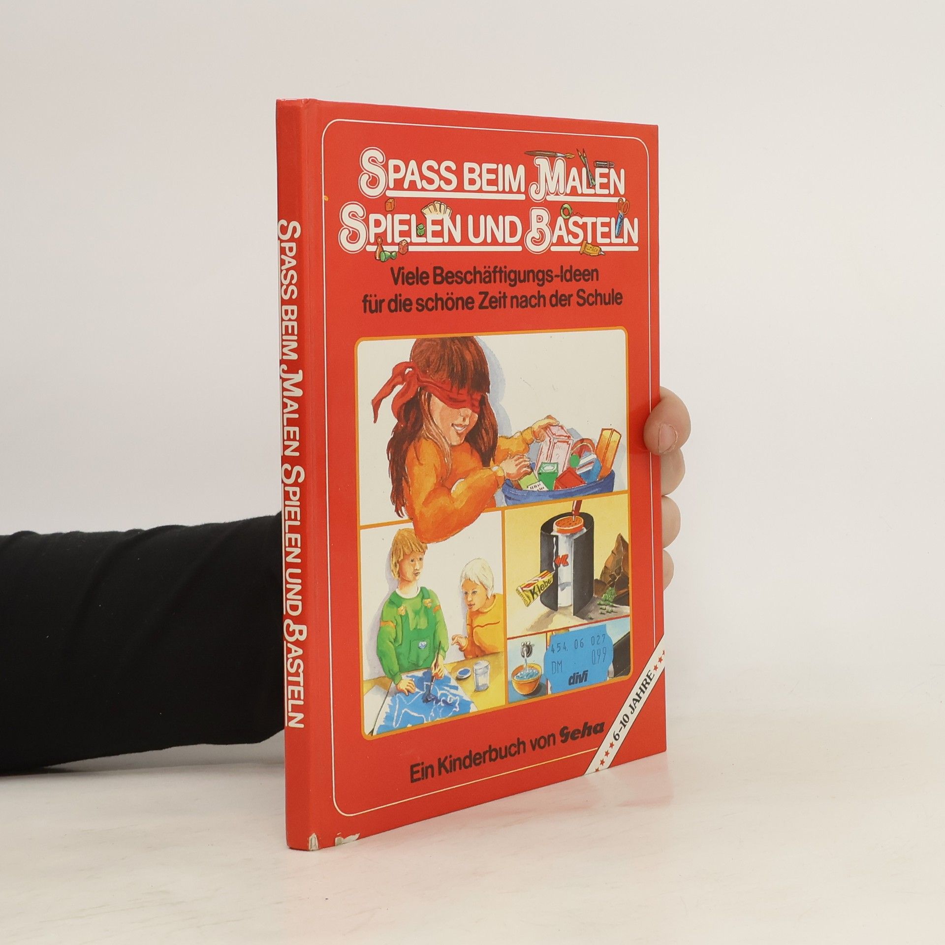 Various authors Spass beim Malen, Spielen und Basteln