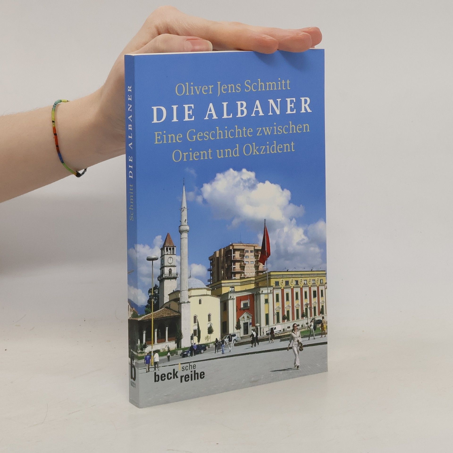 Oliver Jens Schmitt Die Albaner