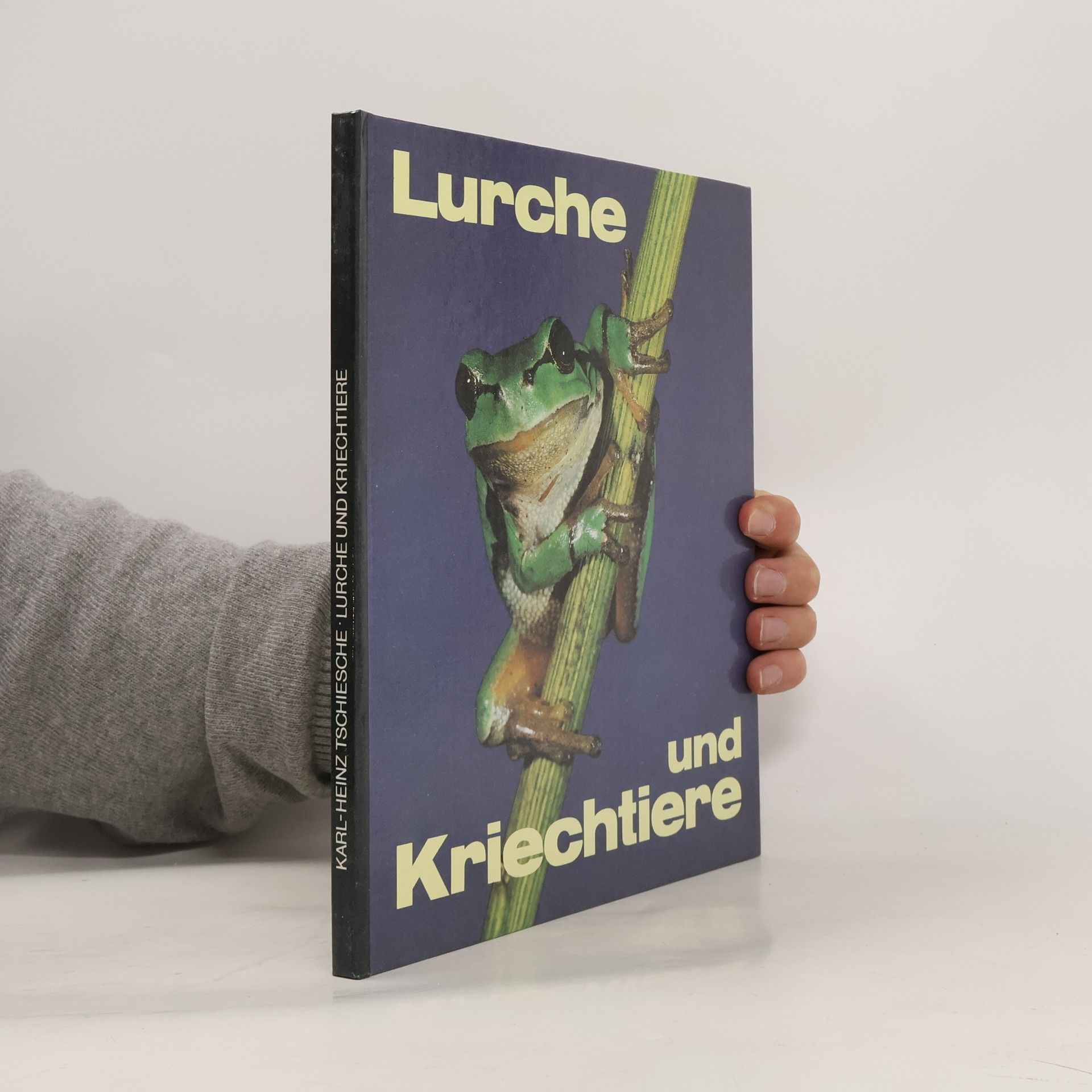 Karl-Heinz Tschiesche Lurche und Kriechtiere