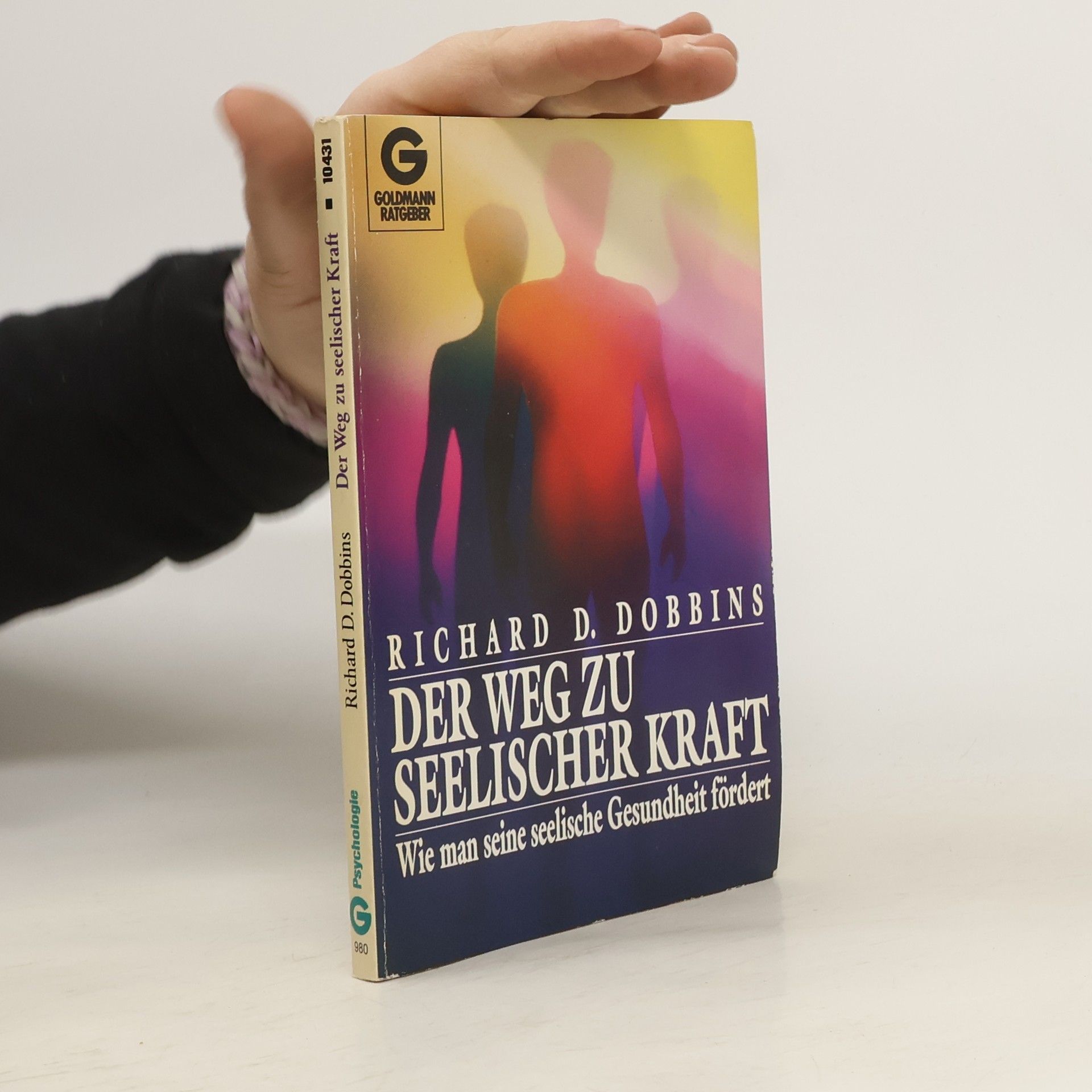 Richard D. Dobbins Der Weg zu seelischer Kraft