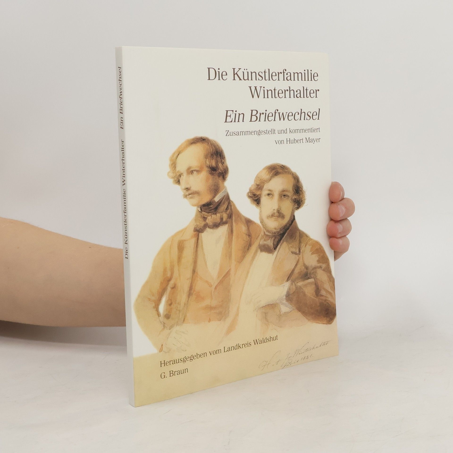 Hubert Mayer Die Künstlerfamilie Winterhalter. Ein Briefwechsel