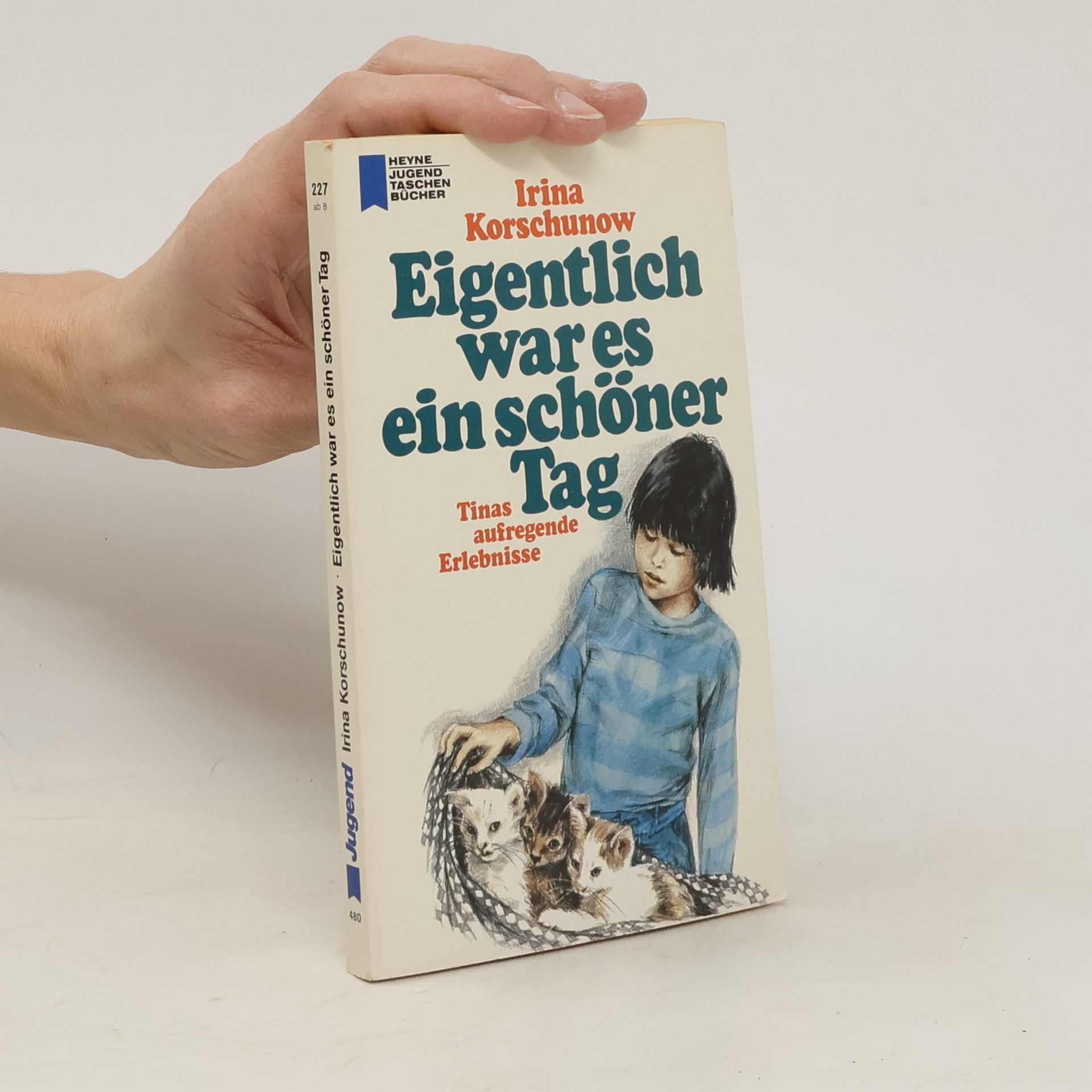 Irina Korschunow Eigentlich war es ein schöner Tag