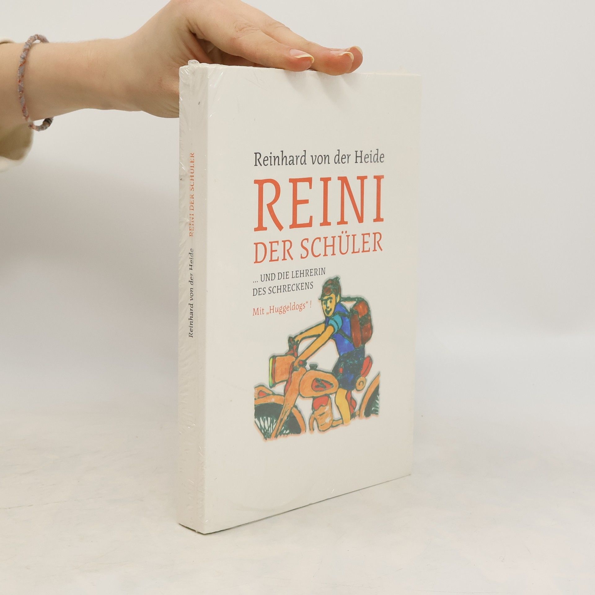 Reinhard von der Heide Reini der Schüler ... und die Lehrerin des Schreckens!