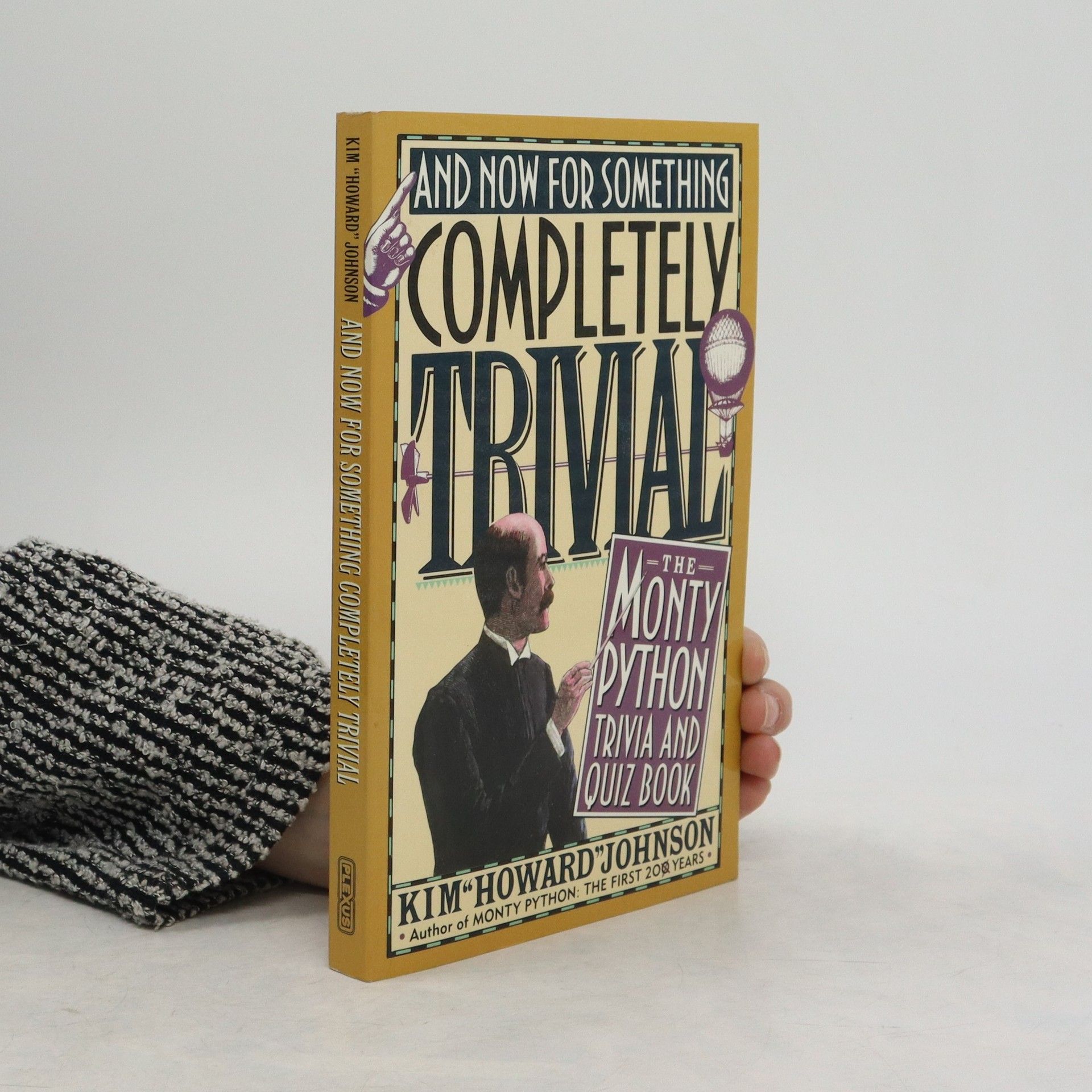 Kim Johnson And now for something completely trivial : the Monty Python trivia and quiz book