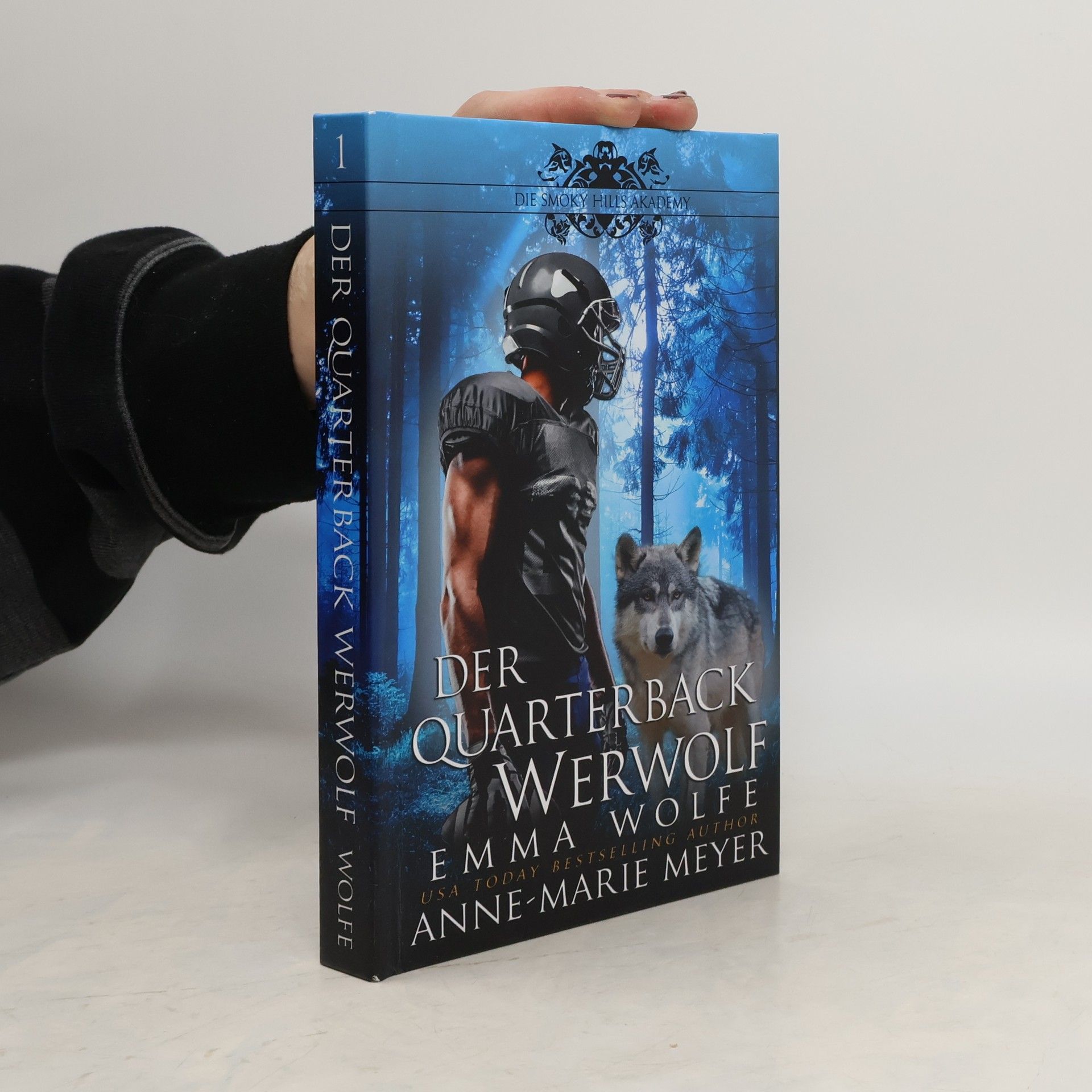 Emma Wolfe Die Smoky Hills Academy 1. Der Quarterback Werwolf