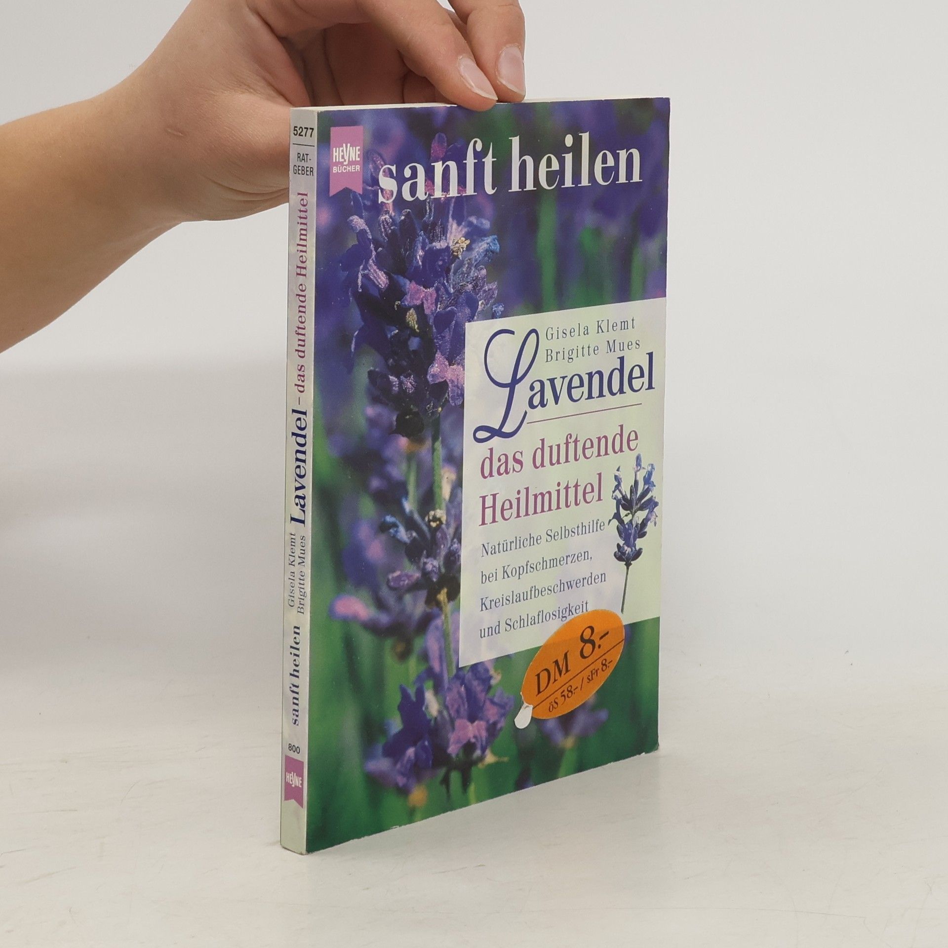 Gisela Klemt Lavendel, das duftende Heilmittel.