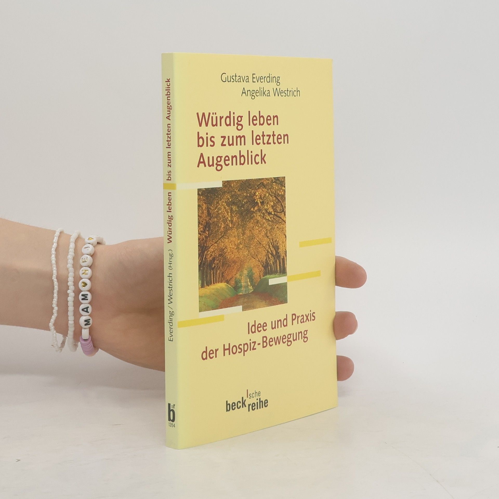 Gustava Everding Würdig leben bis zum letzten Augenblick