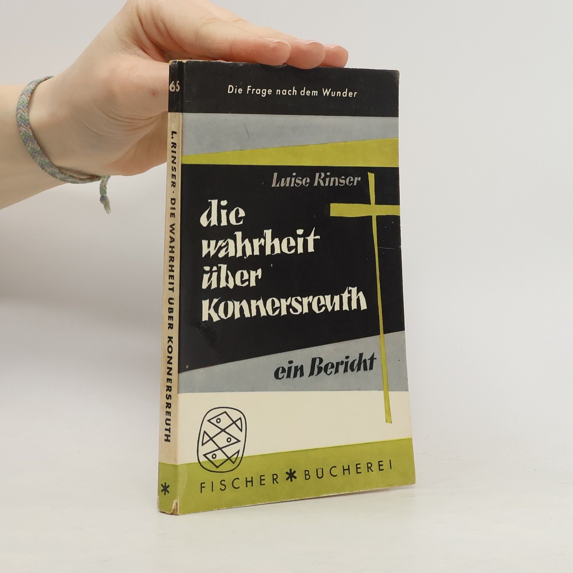 Luise Rinser Die Wahrheit über Konnersreuth