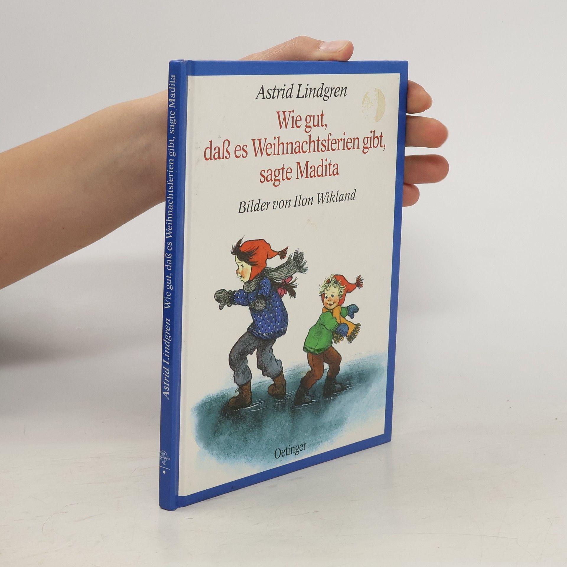 Astrid Lindgren Wie gut, dass es Weihnachtsferien gibt, sagte Madita