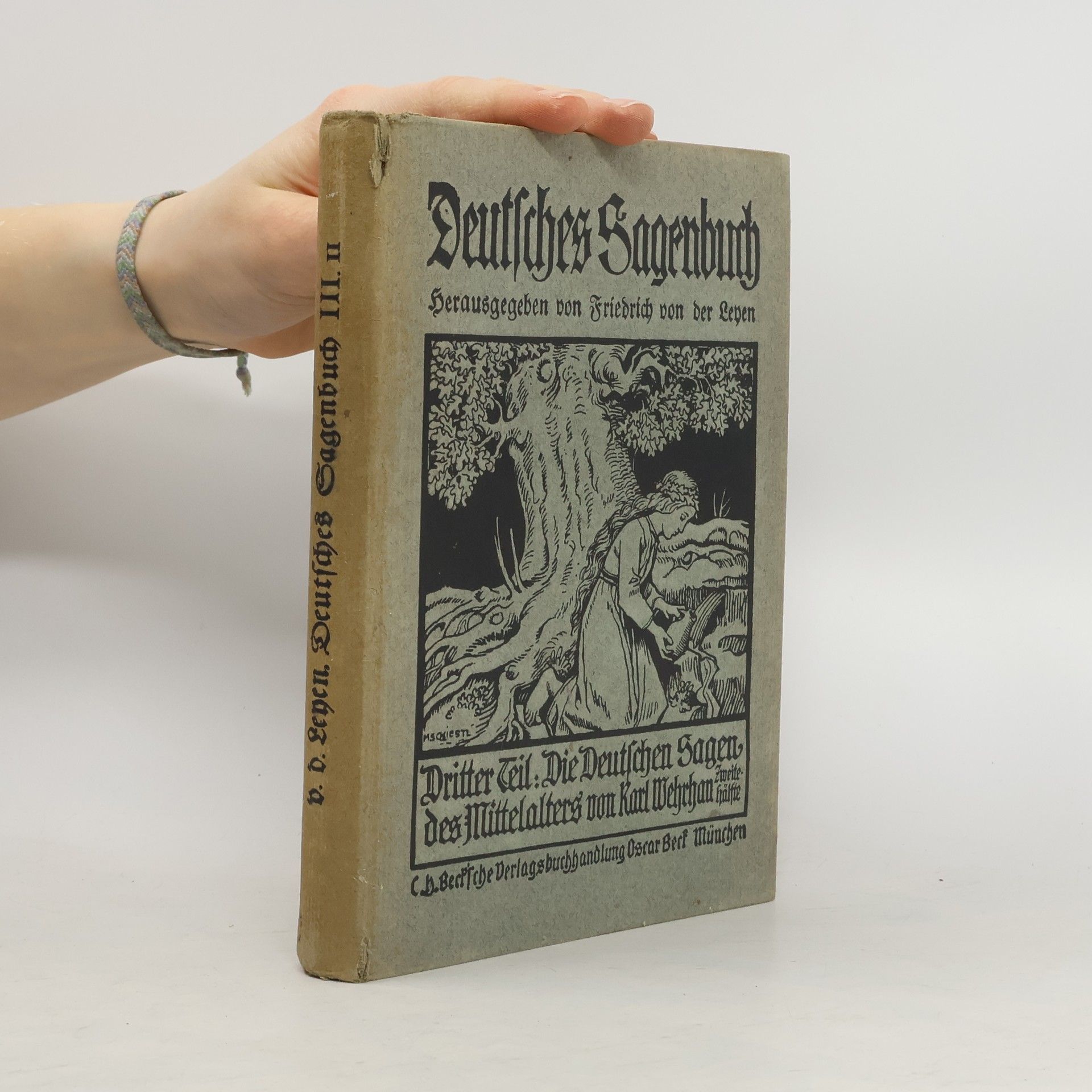 Friedrich von der Leyen Deutsches Sagenbuch III. Die deutschen Sagen des Mittelalters II.