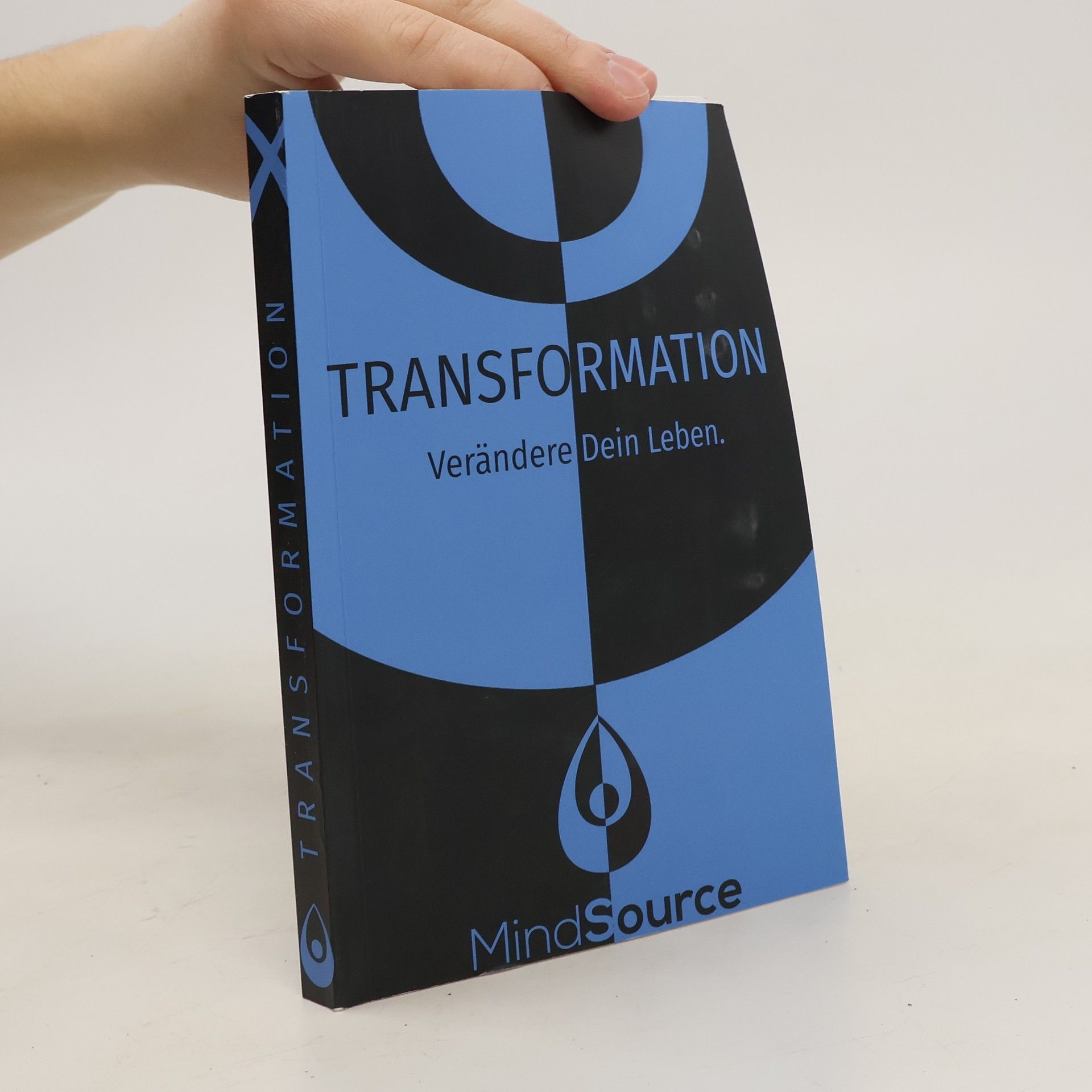 F. Tilscher  Transformation. Verändere dein Leben