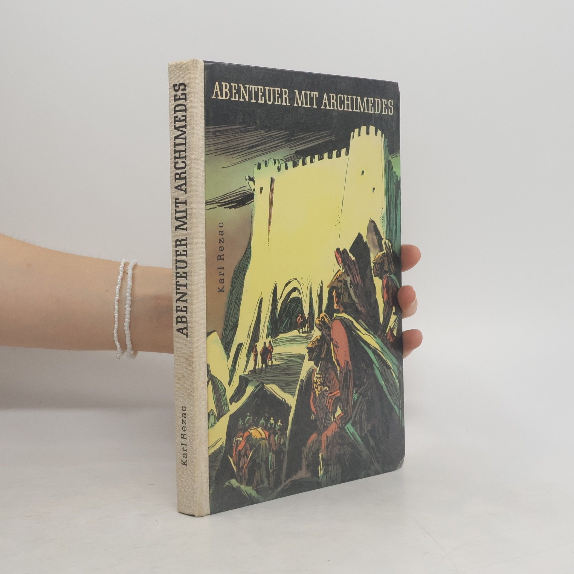 Karl Rezac Abenteuer mit Archimedes