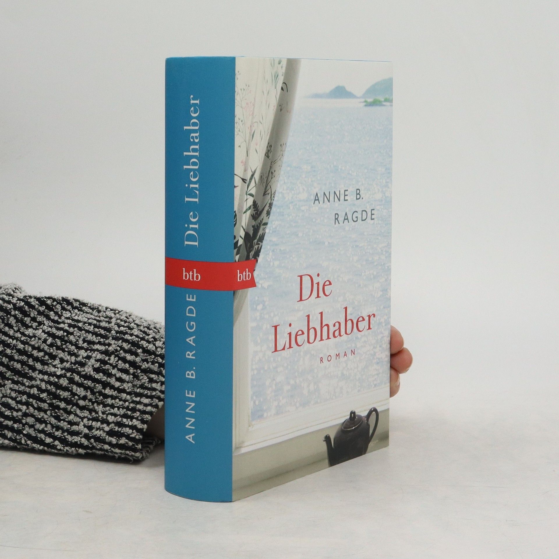 Anne B. Ragde Die Liebhaber