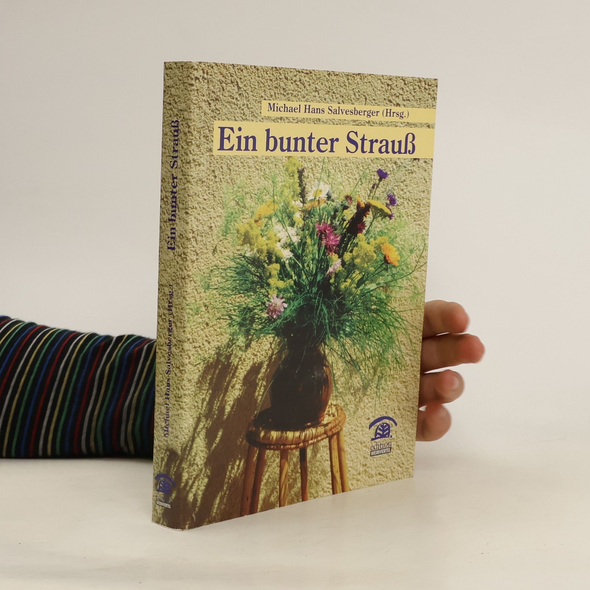 Michael Hans Salvesberger Ein bunter Strauß
