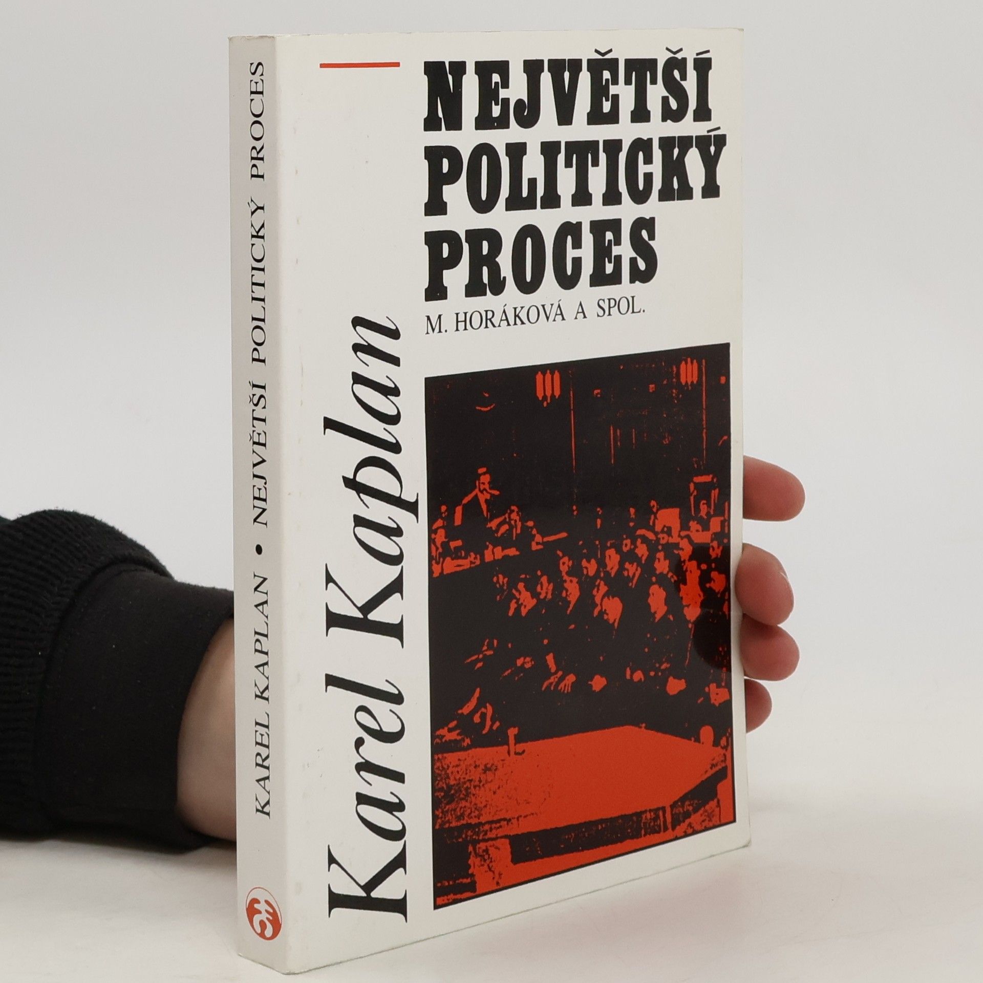 Karel Kaplan Největší politický proces M . Horákova a spol.