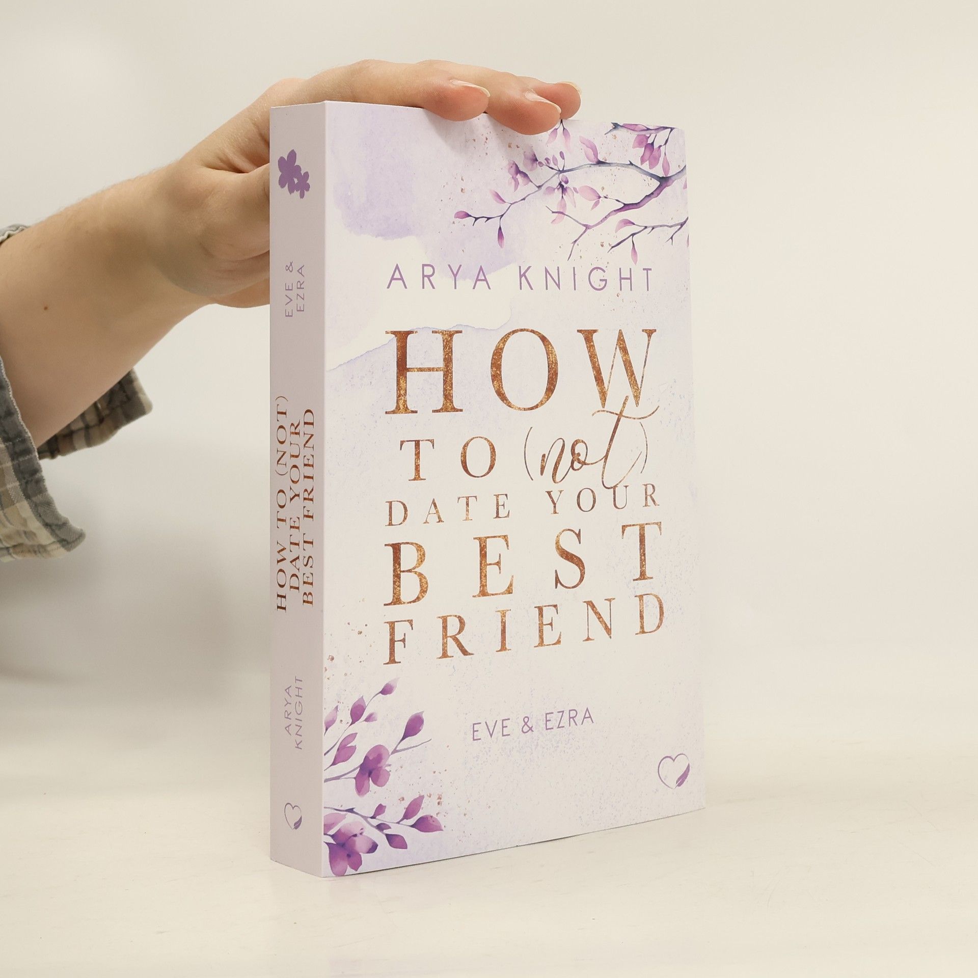 Arya Knight How To (Not) Date Your Best Friend