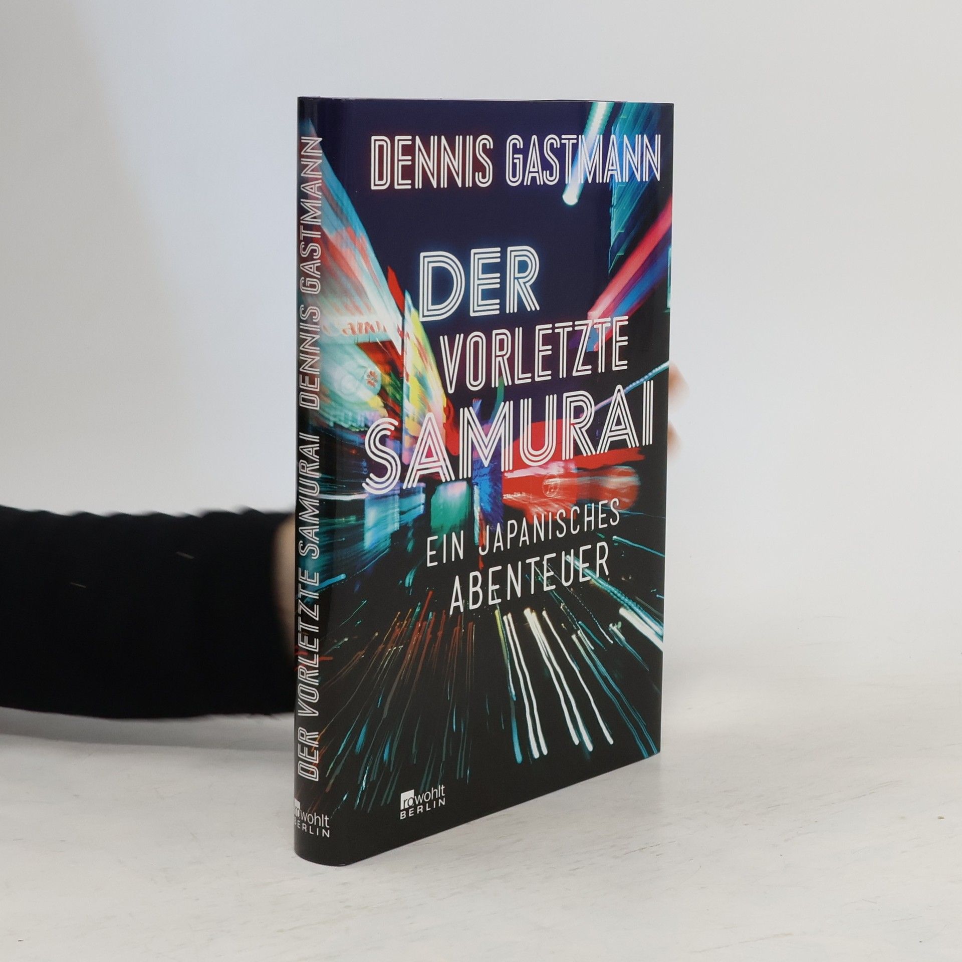 Dennis Gastmann Der vorletzte Samurai
