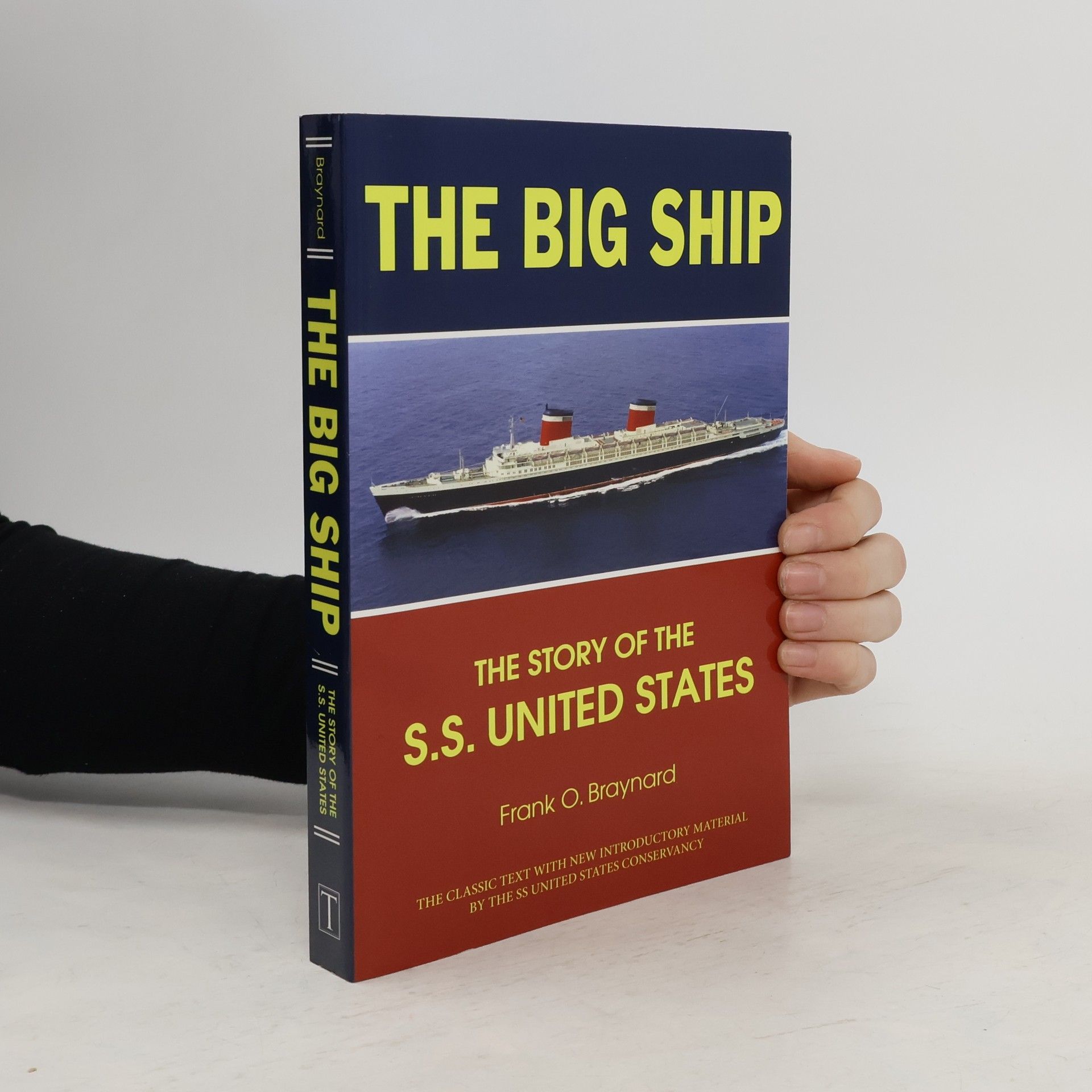 Frank O. Braynard The Big Ship