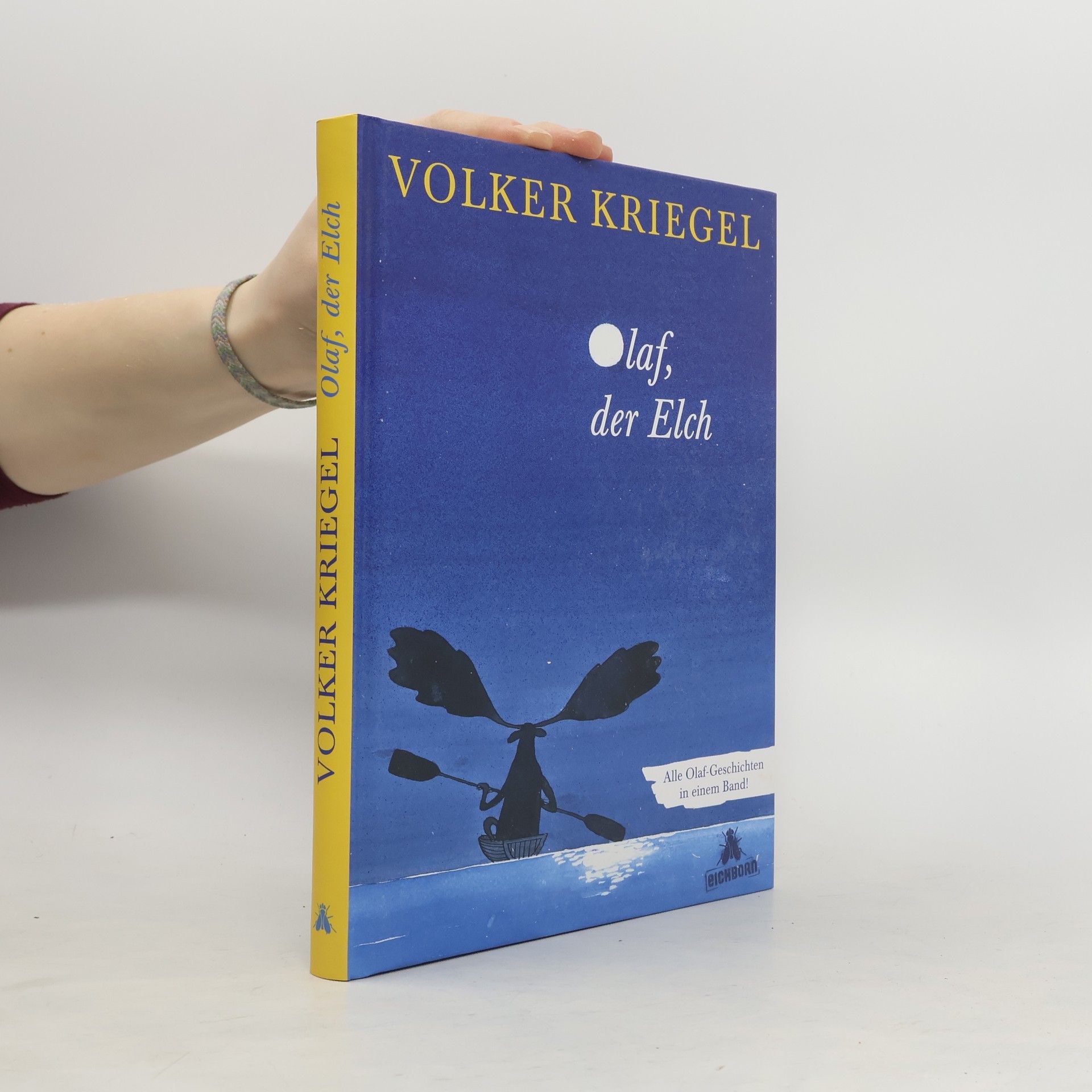 Volker Kriegel Olaf, der Elch