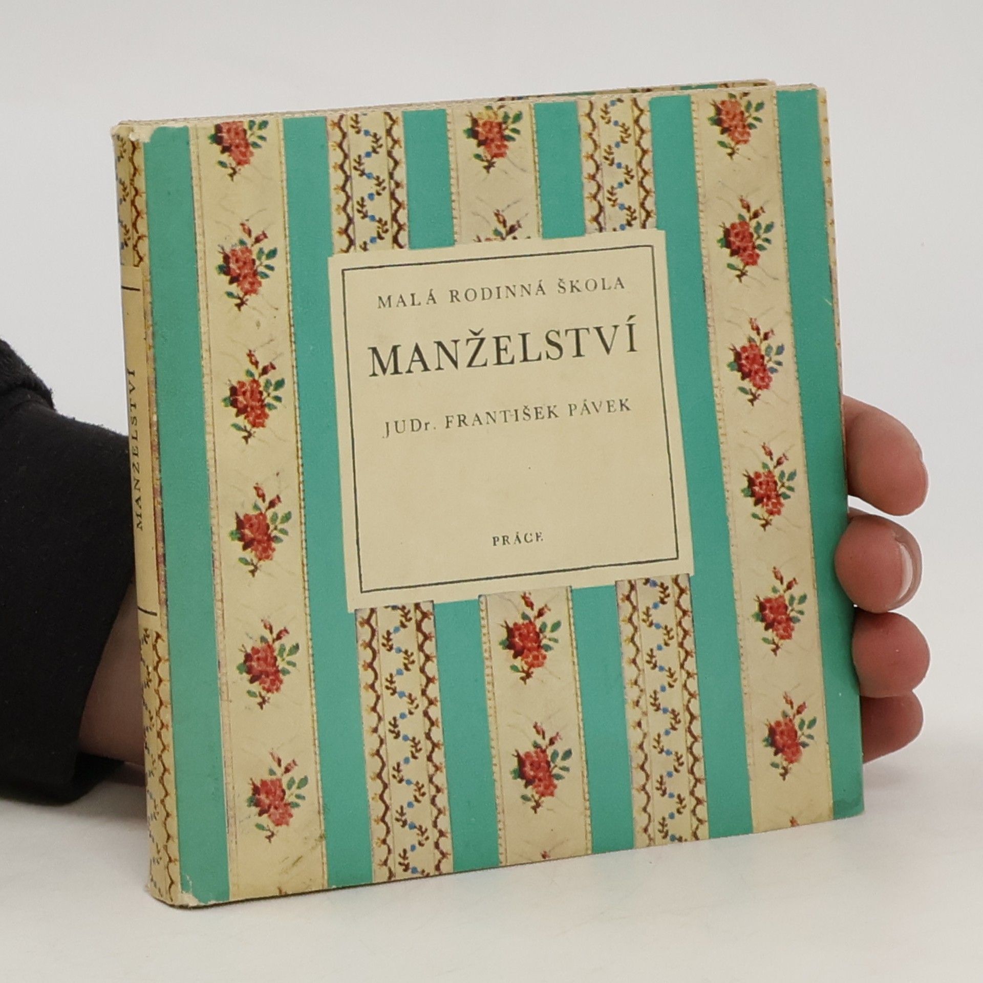 František Pávek Malá rodinná škola. Manželství