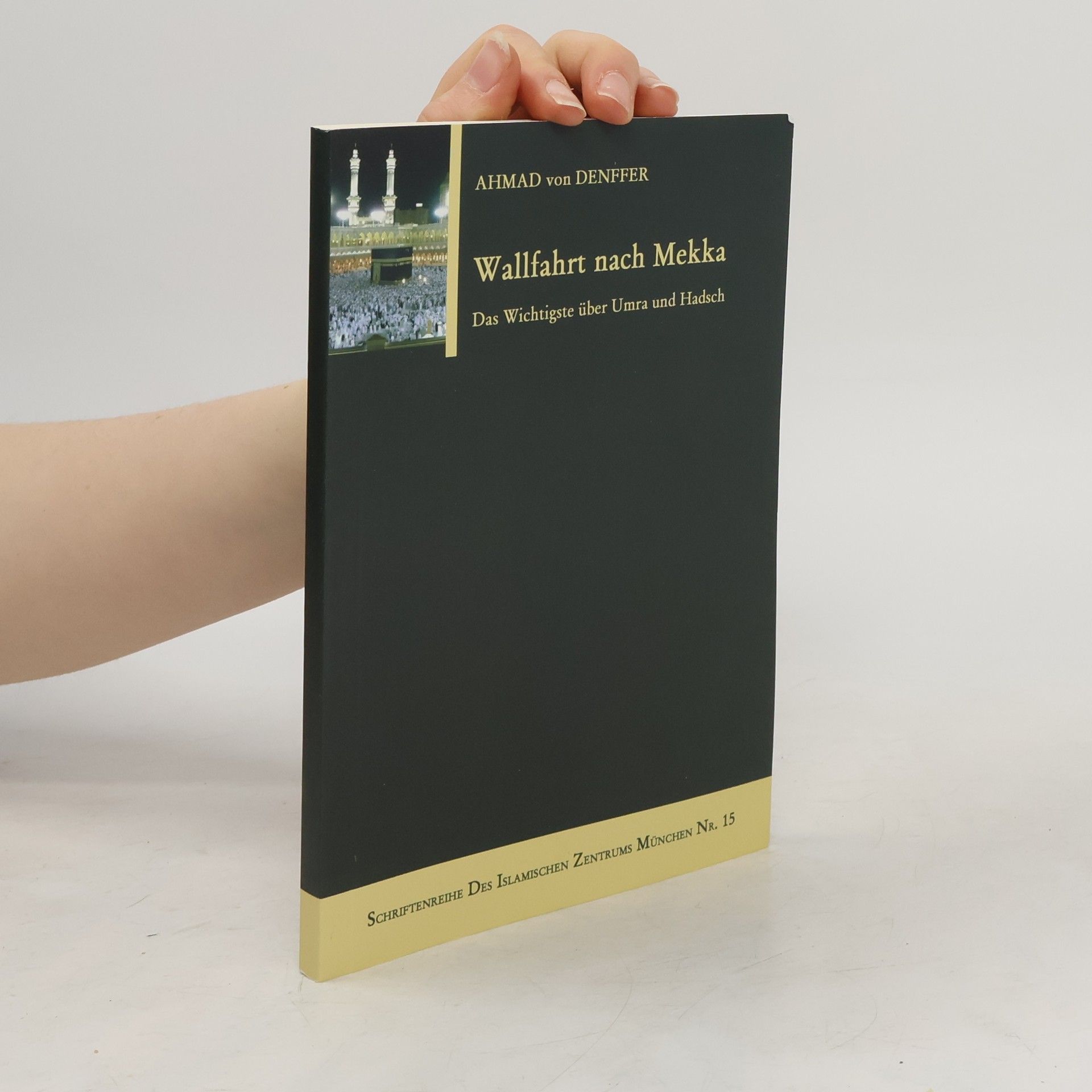 Ahmad von Denffer Wallfahrt nach Mekka